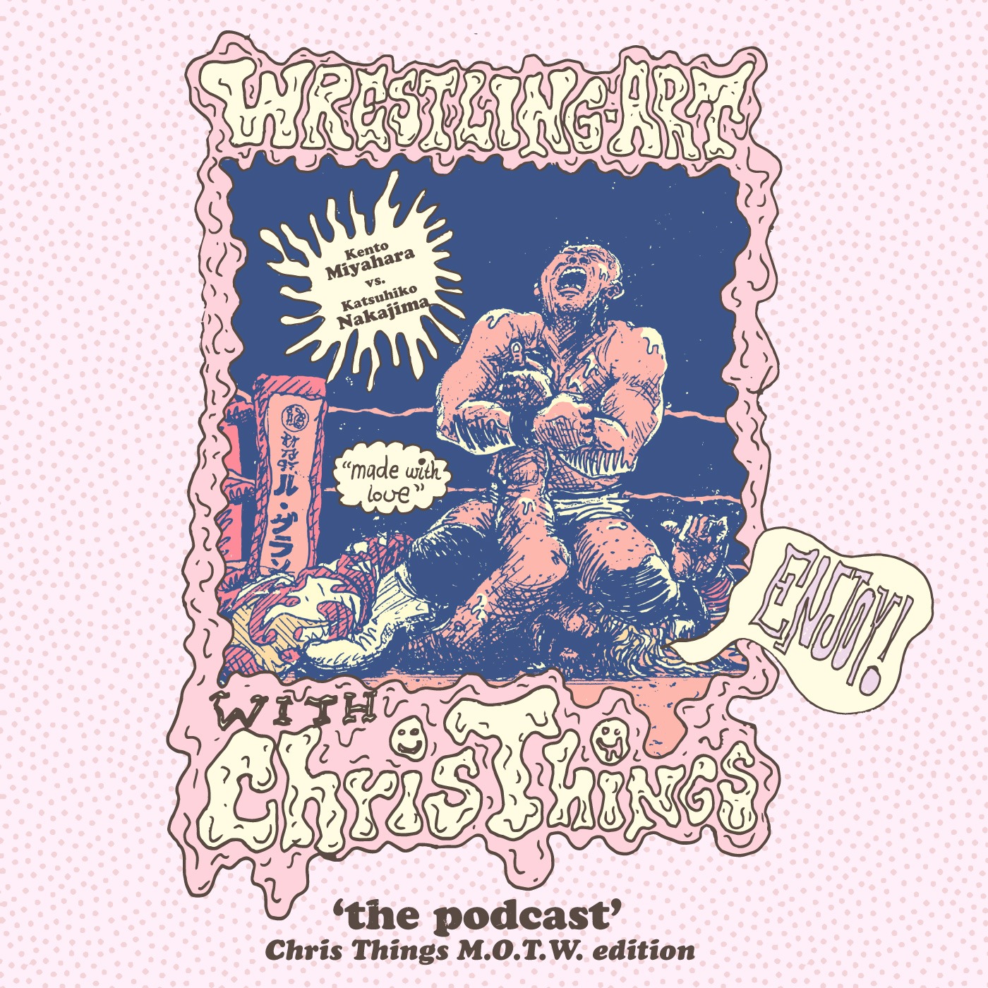 Wrestling Art w/ Chris Things - Ep. 12 - MOTW w/ Cousin Ben: Miyahara vs Nakajima (AJPW)