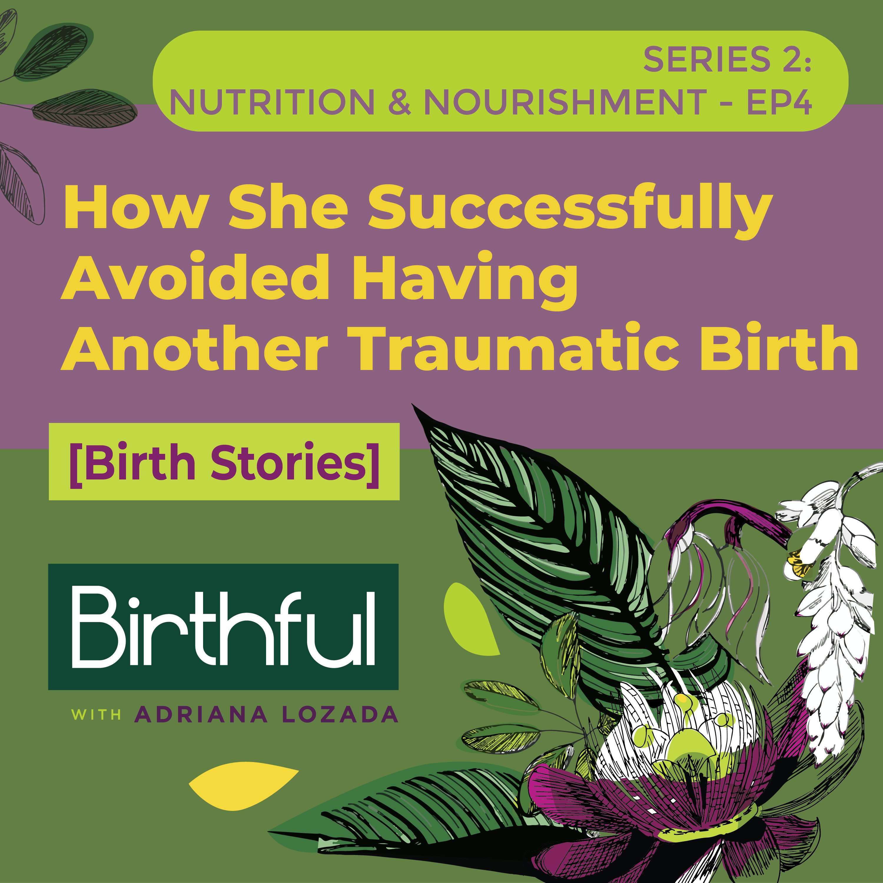 [Birth Stories] How She Proactively Avoided Having Another Traumatic Birth