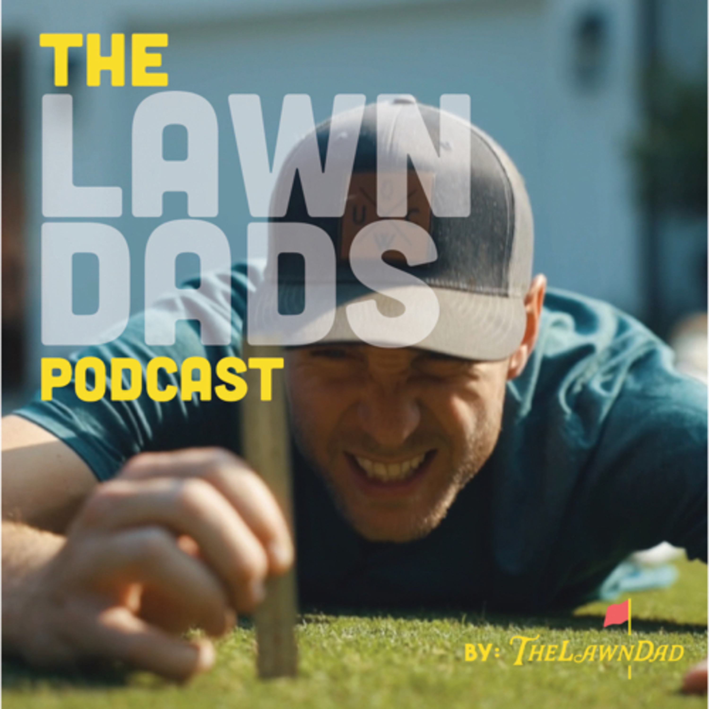 The Lawn Dads Podcast podcast artwork