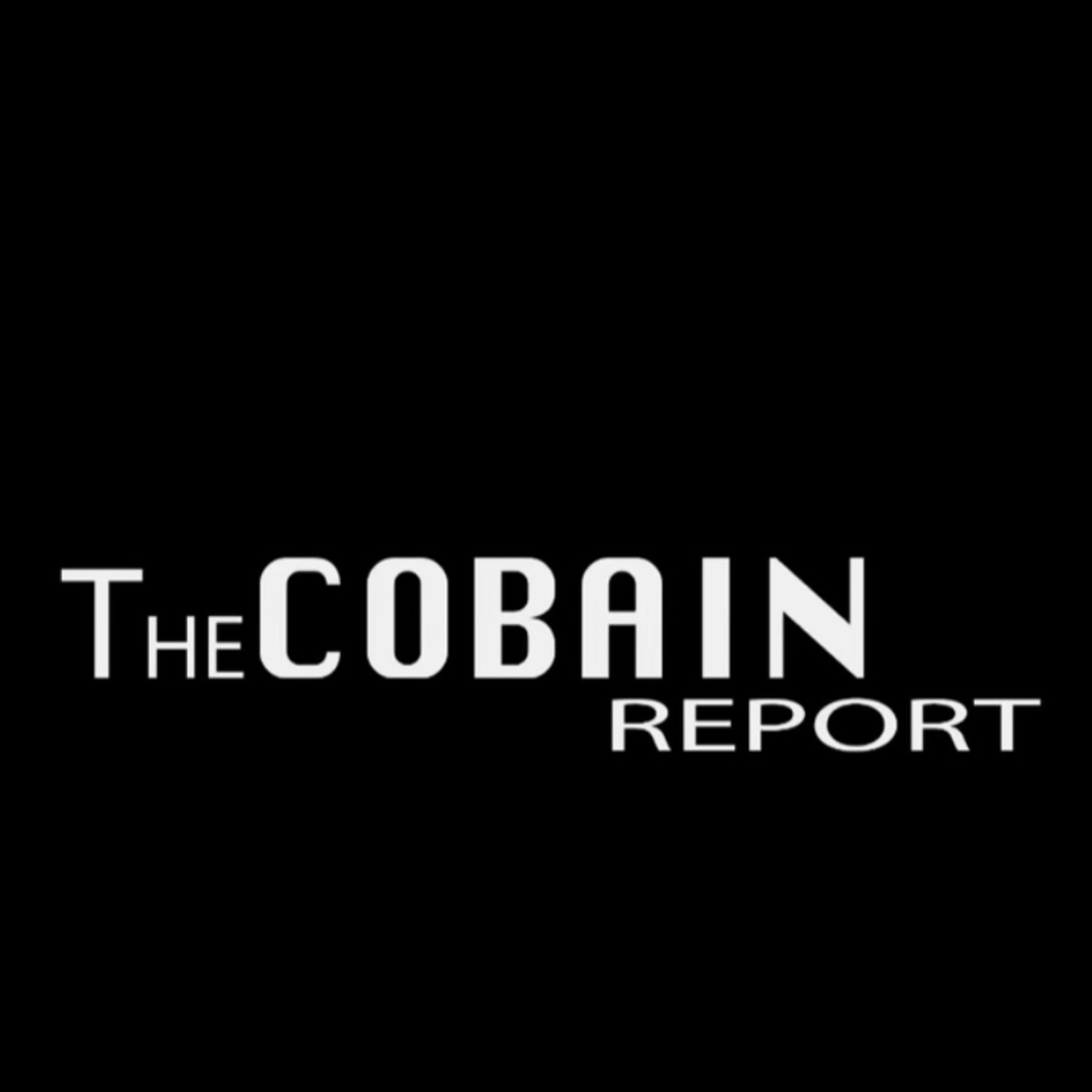 The Cobain Report