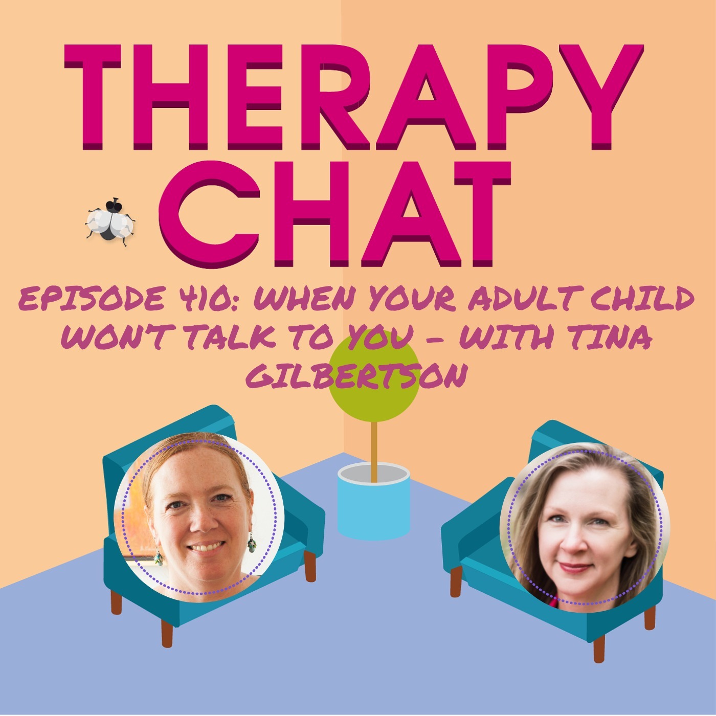 410: When Your Adult Child Won't Talk To You - With Tina Gilbertson