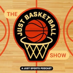 The Just Basketball Show