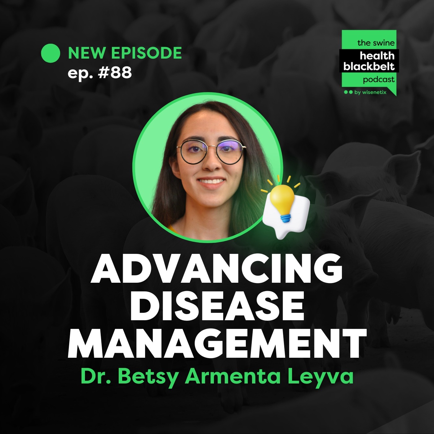 Betsy Armenta Leyva: Advancing Disease Management | Ep. 88