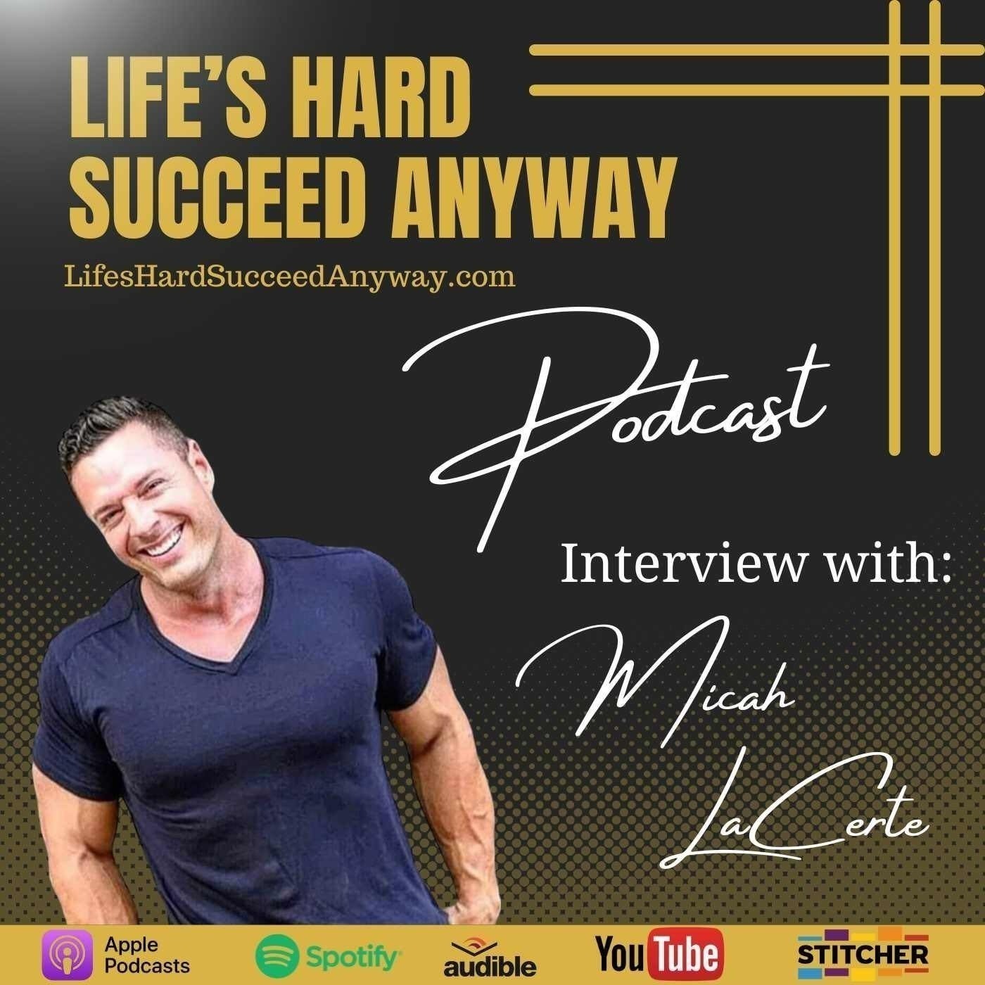 069. Micah LaCerte: Front Cover Fitness Model to Motivational Powerhouse