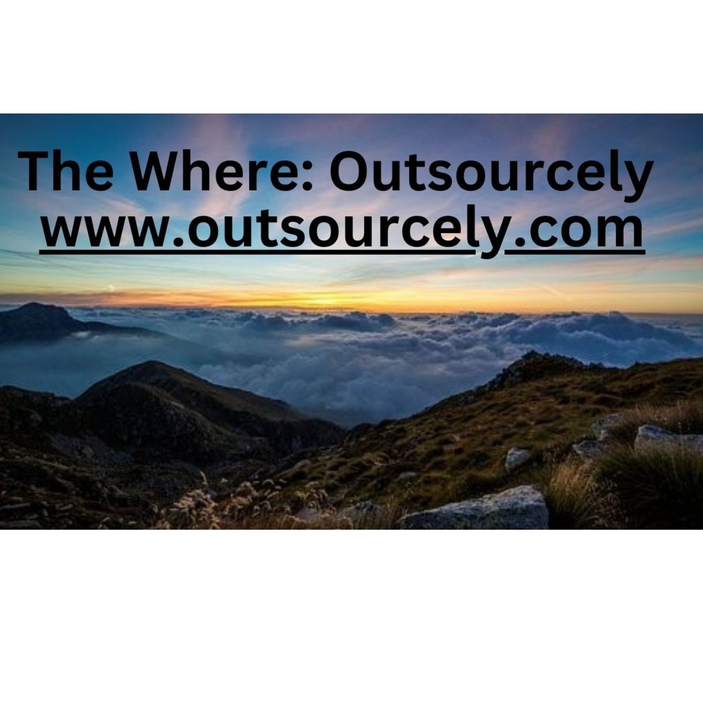 The Where: Outsourcely (https://www.outsourcely.com/) episode artwork