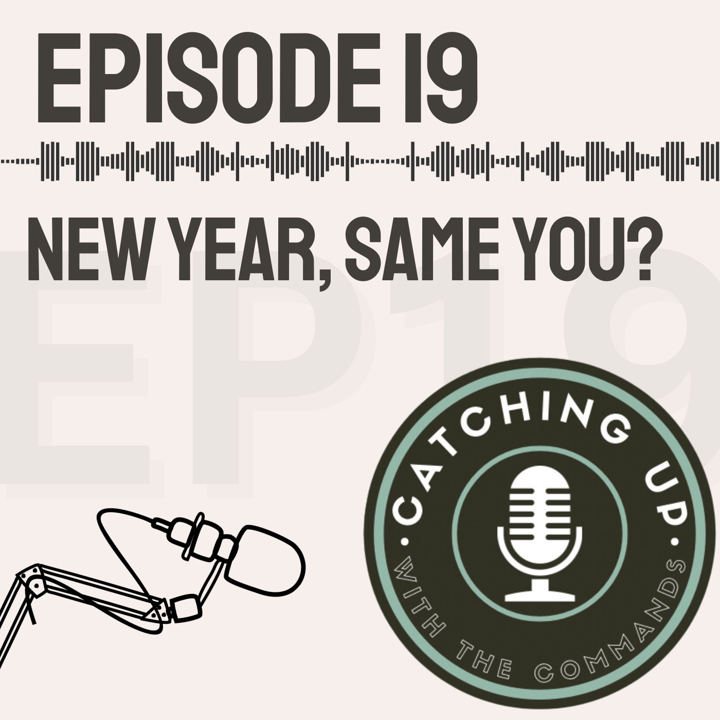 Ep 19 - New Year, Same You?