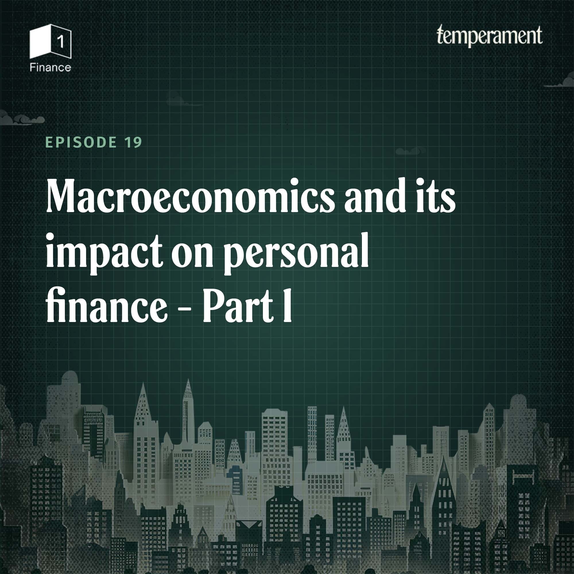 Macroeconomics and its impact on personal finance| Part 1 episode artwork
