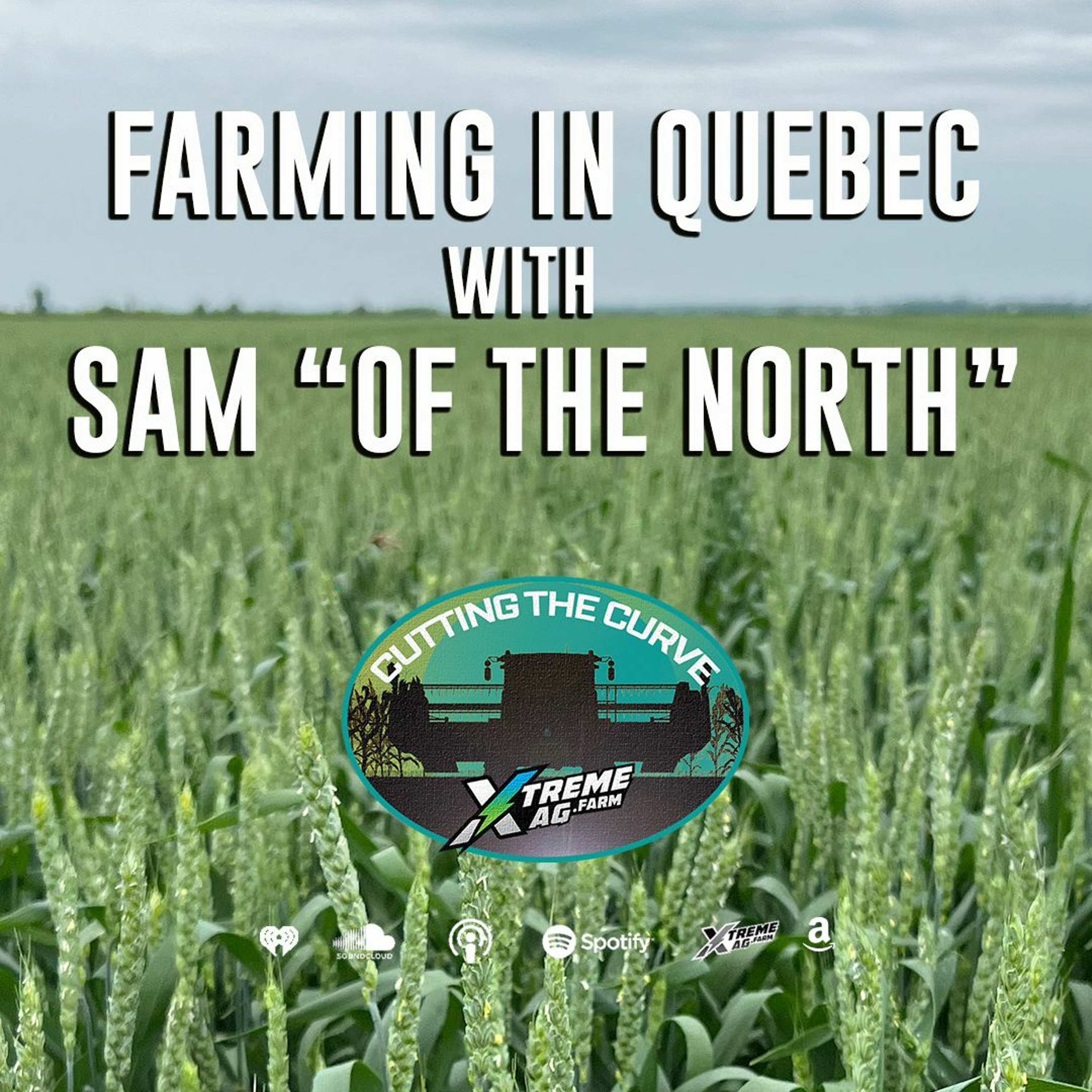 FARMING IN QUEBEC WITH SAM "OF THE NORTH" episode artwork