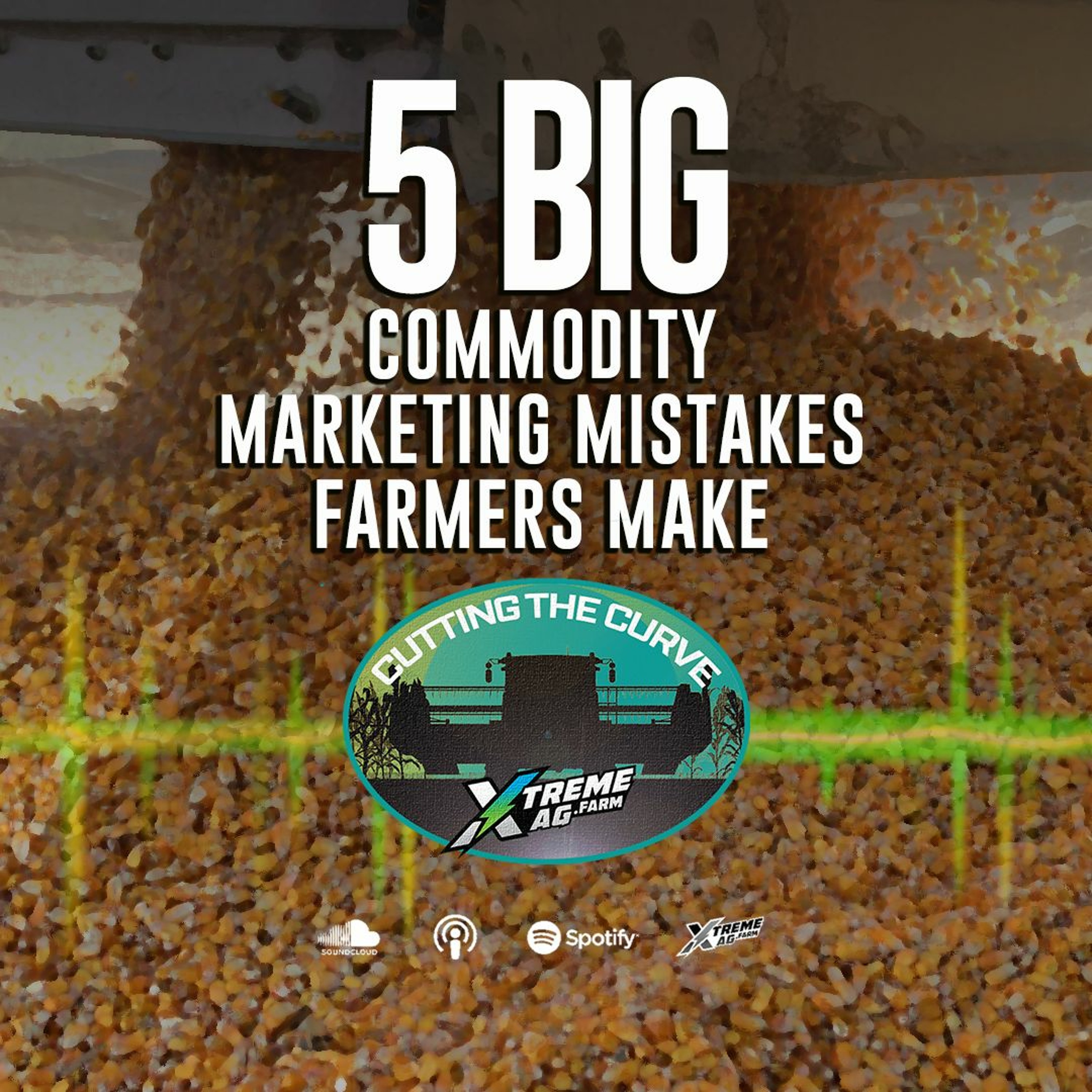 5 BIG Commodity Marketing Mistakes Farmers Make episode artwork