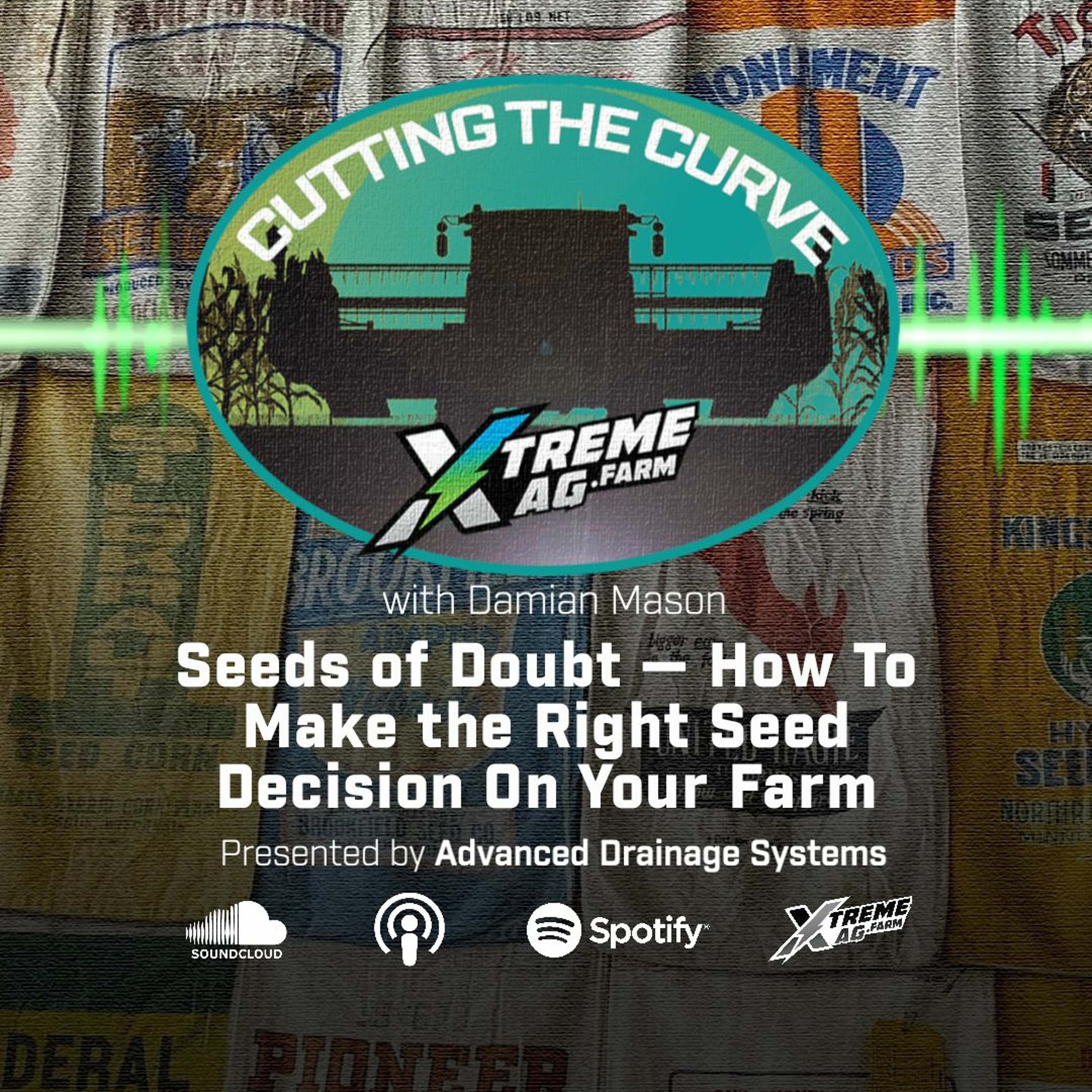 Seeds Of Doubt — How To Make The Right Seed Decision On Your Farm episode artwork