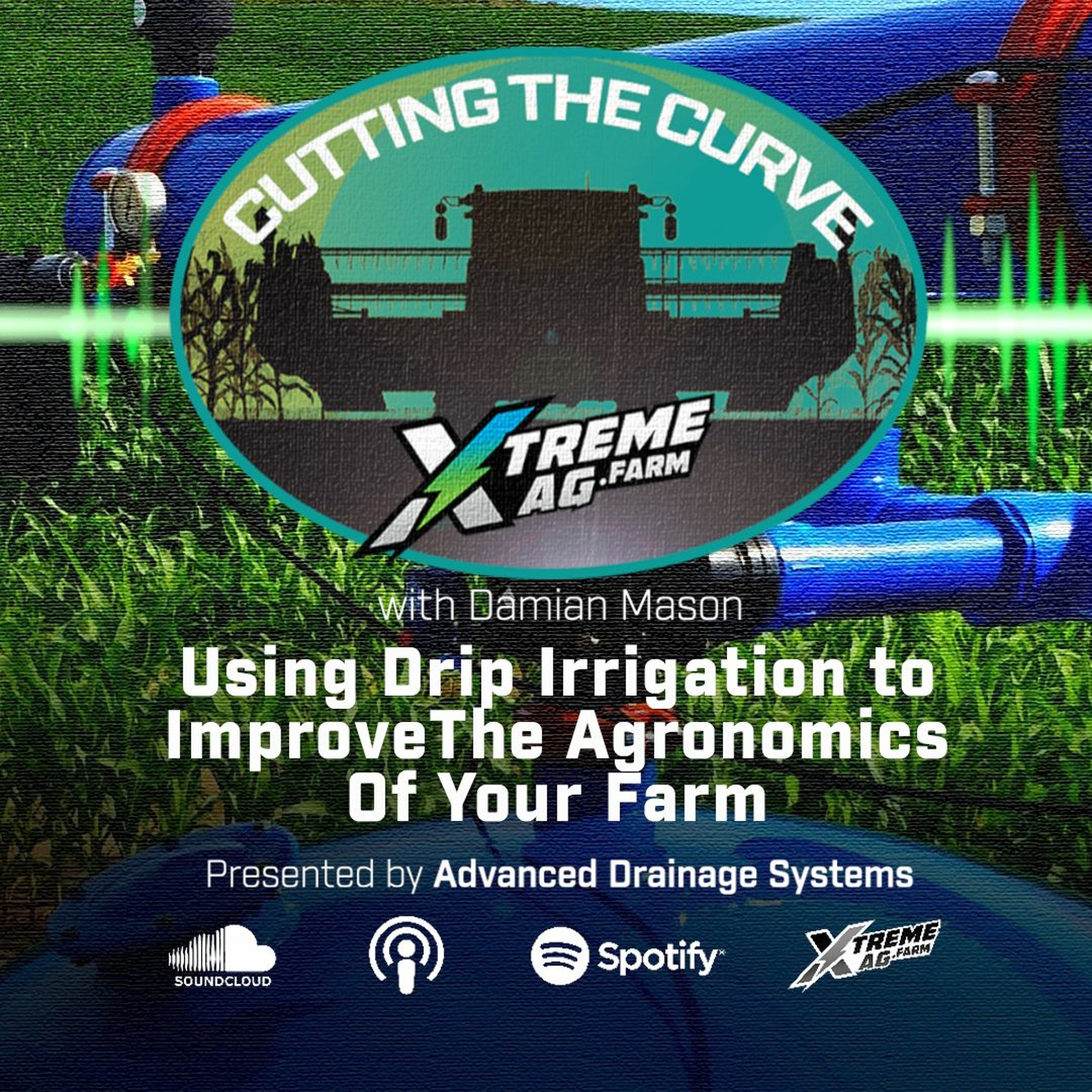 Using Drip Irrigation to Improve The Agronomics Of Your Farm episode artwork