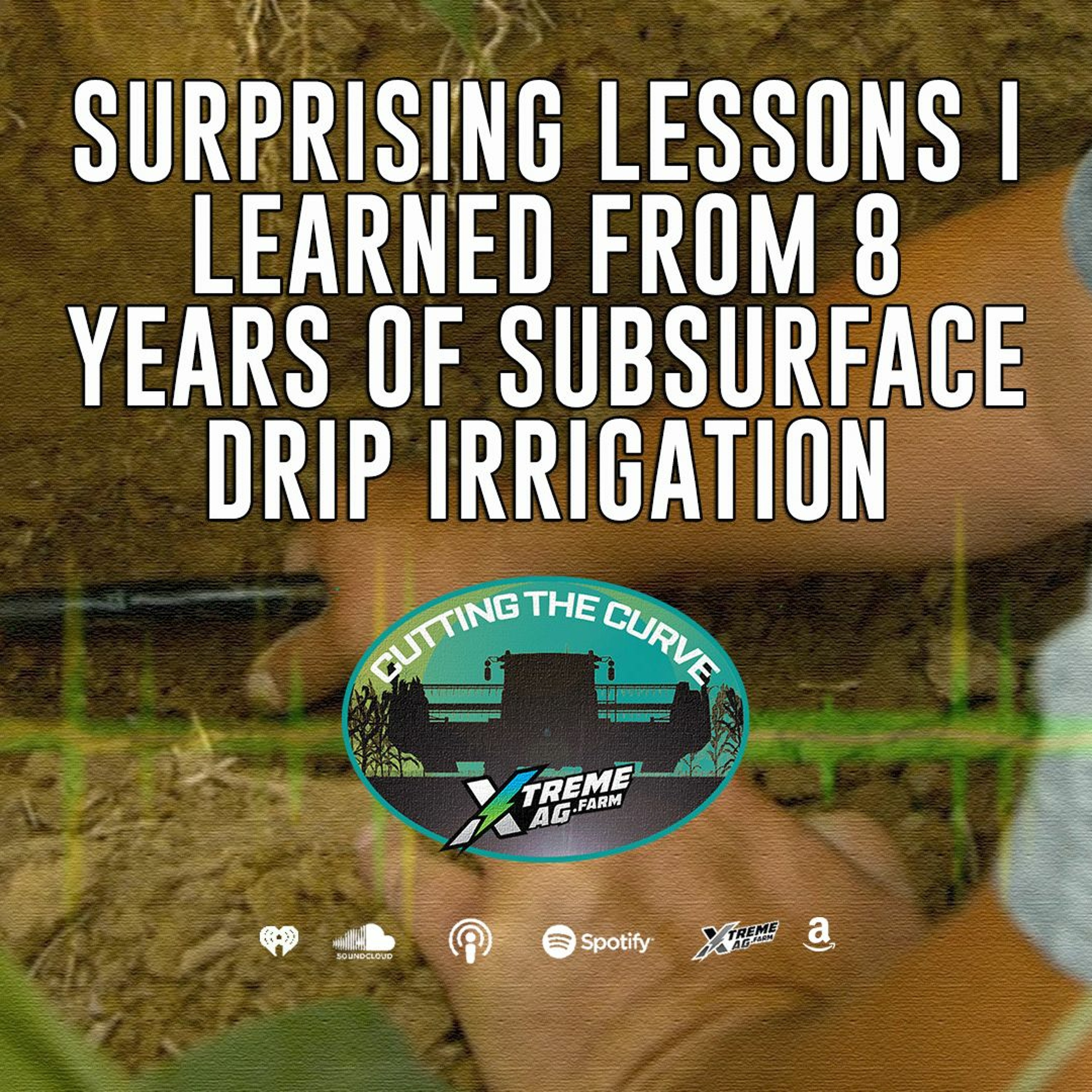 Surprising Lessons I Learned From 8 Years of Subsurface Drip Irrigation episode artwork