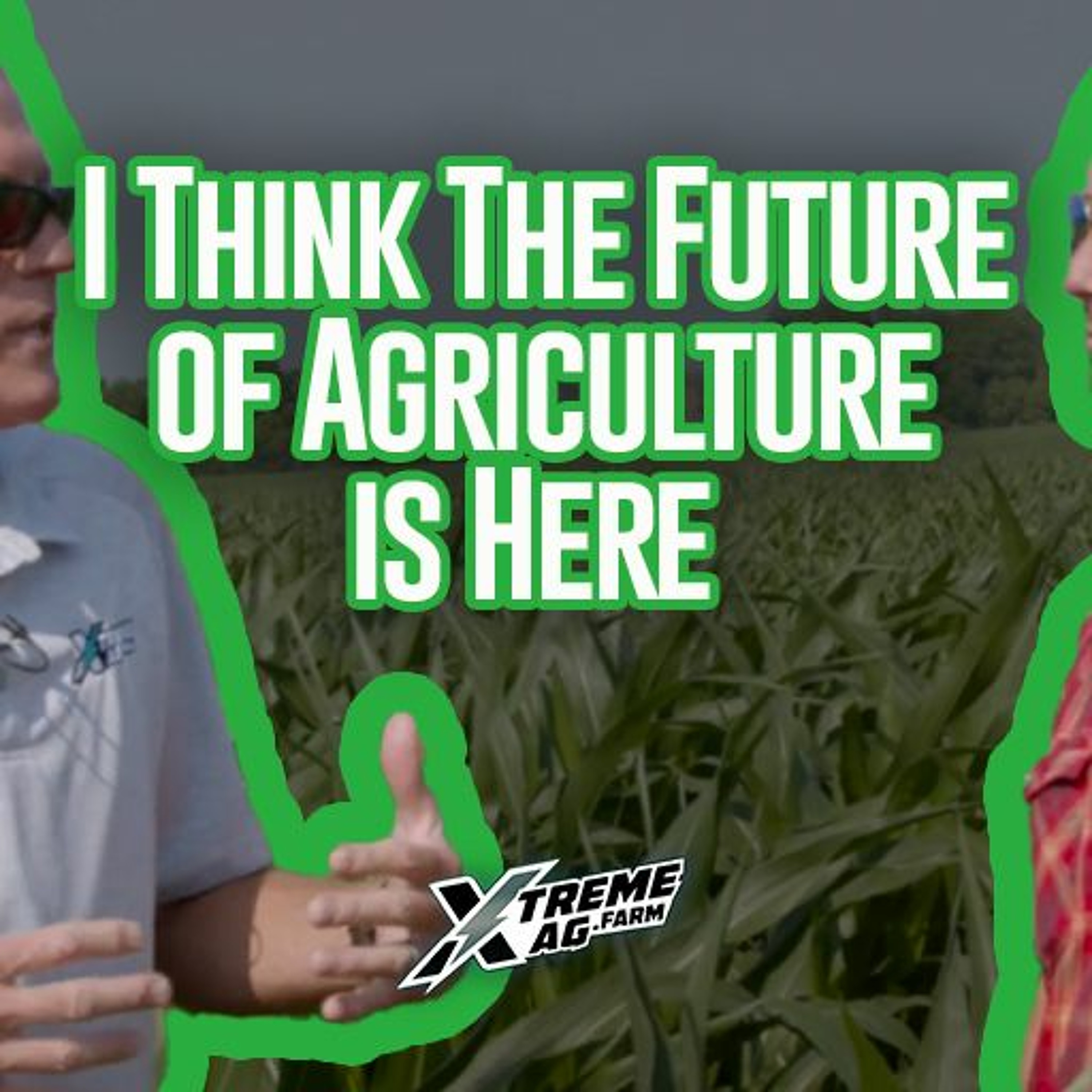 Where I See The Future of Agriculture episode artwork