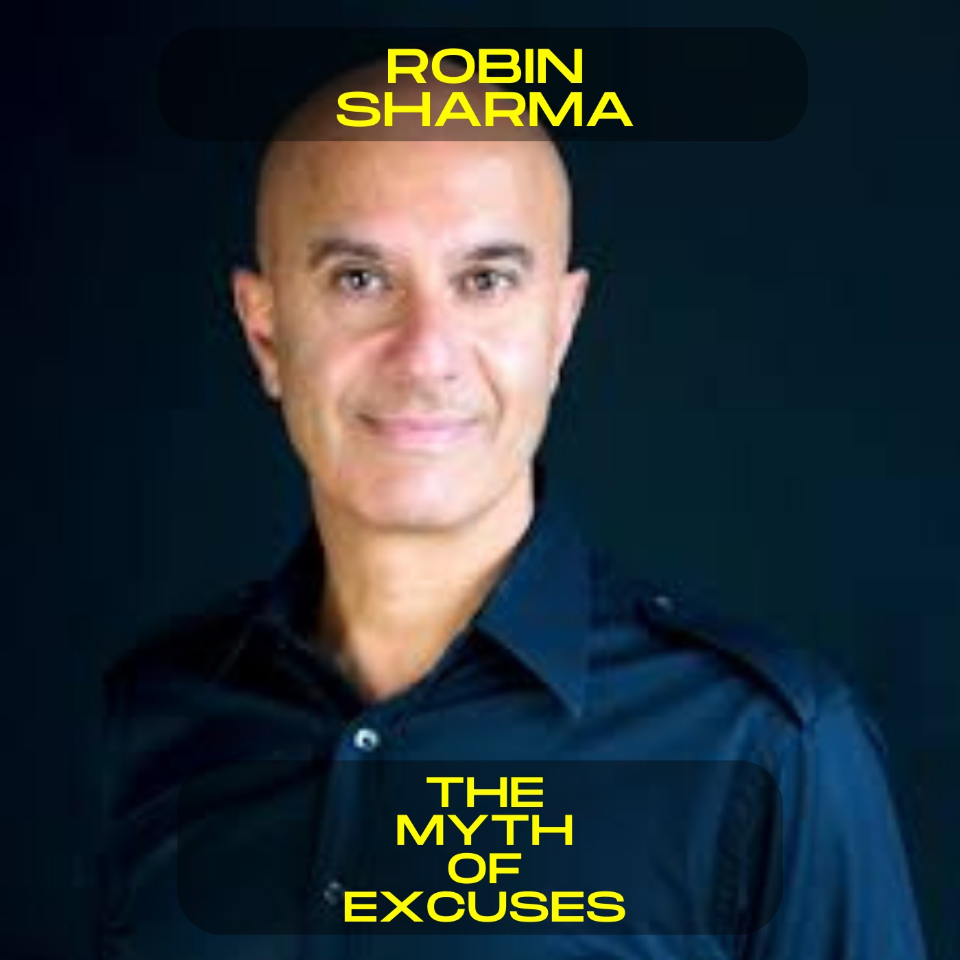 Robin Sharma; The myth of excuses motivational speech