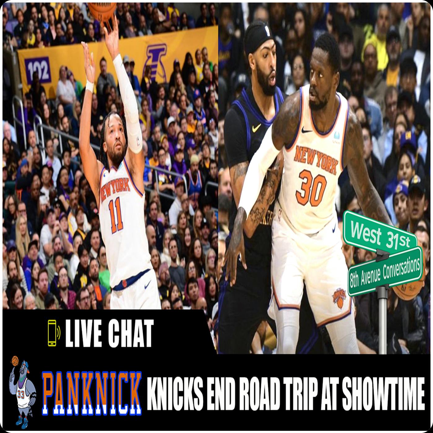 Knicks Lakers Chat Replay 8th Avenue Conversations Vol 63 NYK Ends Road Trip With Decisive Win In LA, Julius Randle Dominates Lebron,  Hartenstein Grabs 17 Boards, Quickley Goes Showtime In LA