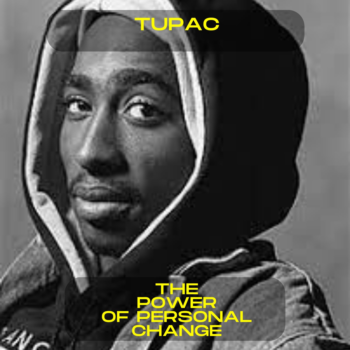 Tupac; The power of personal change motivational speech