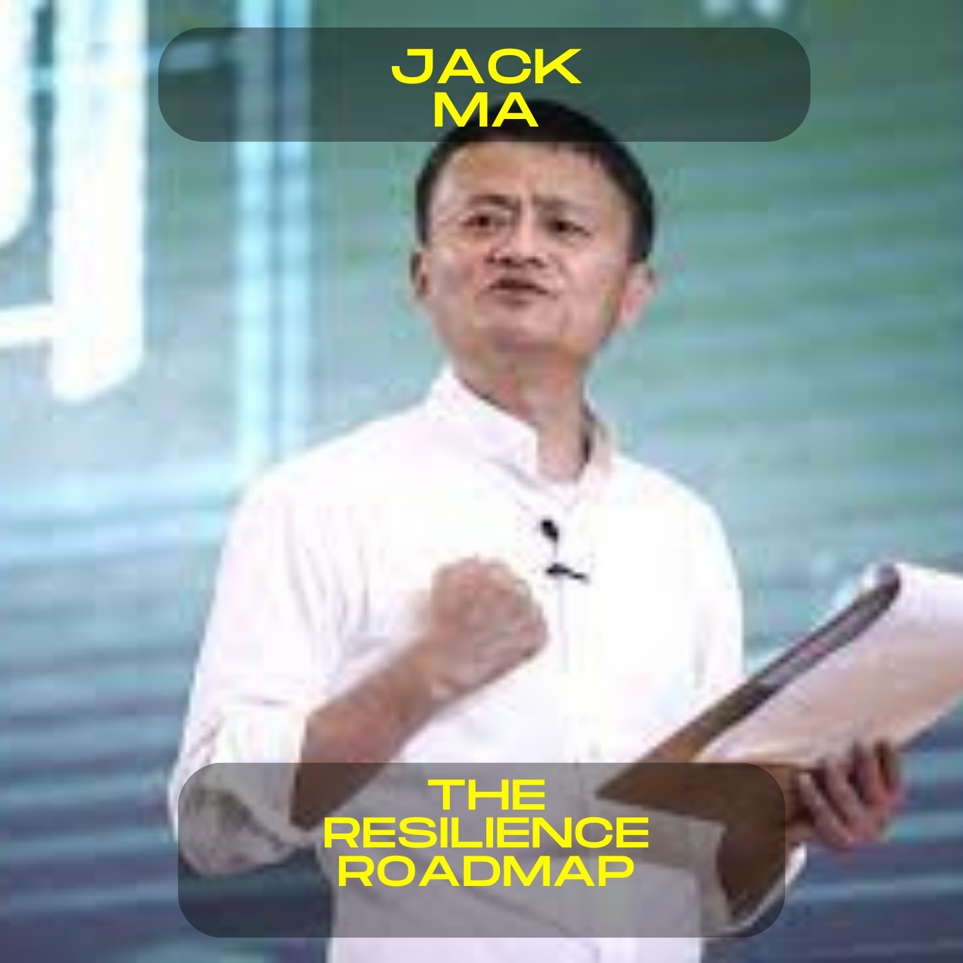 Jack Ma; The Resilience roadmap Motivational Speech