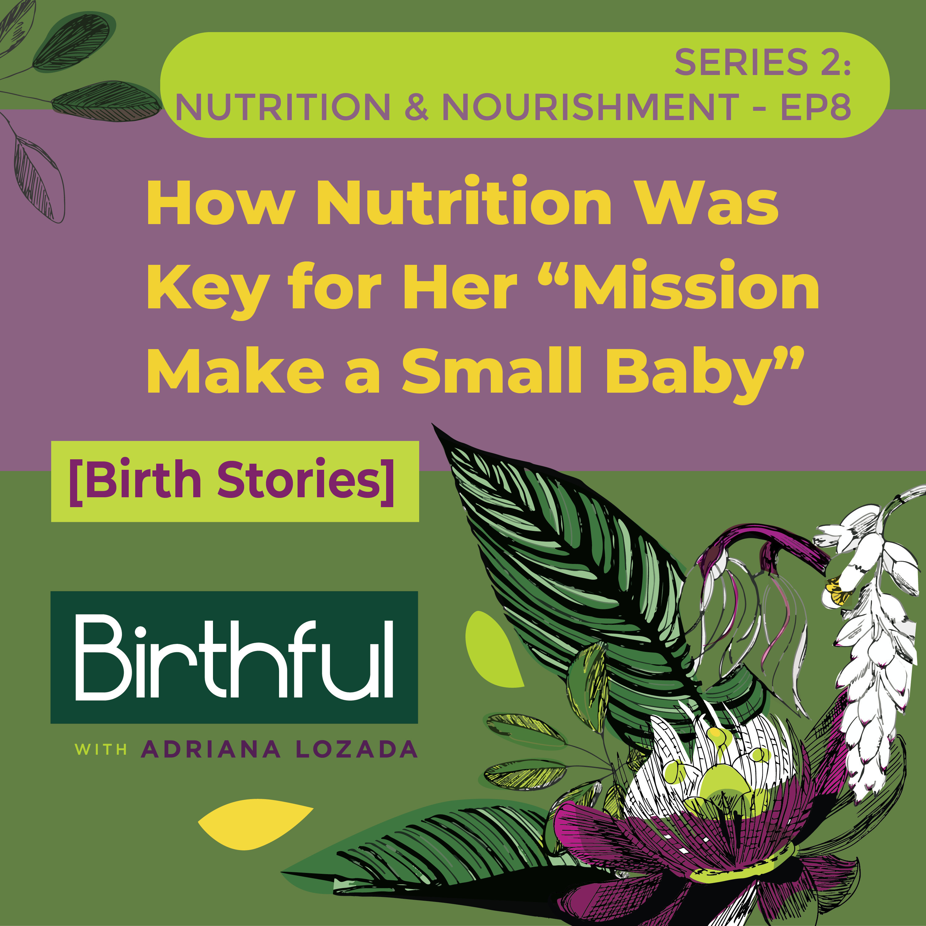 [Birth Stories] How Nutrition Was Key for Her “Mission: Make a Small Baby”