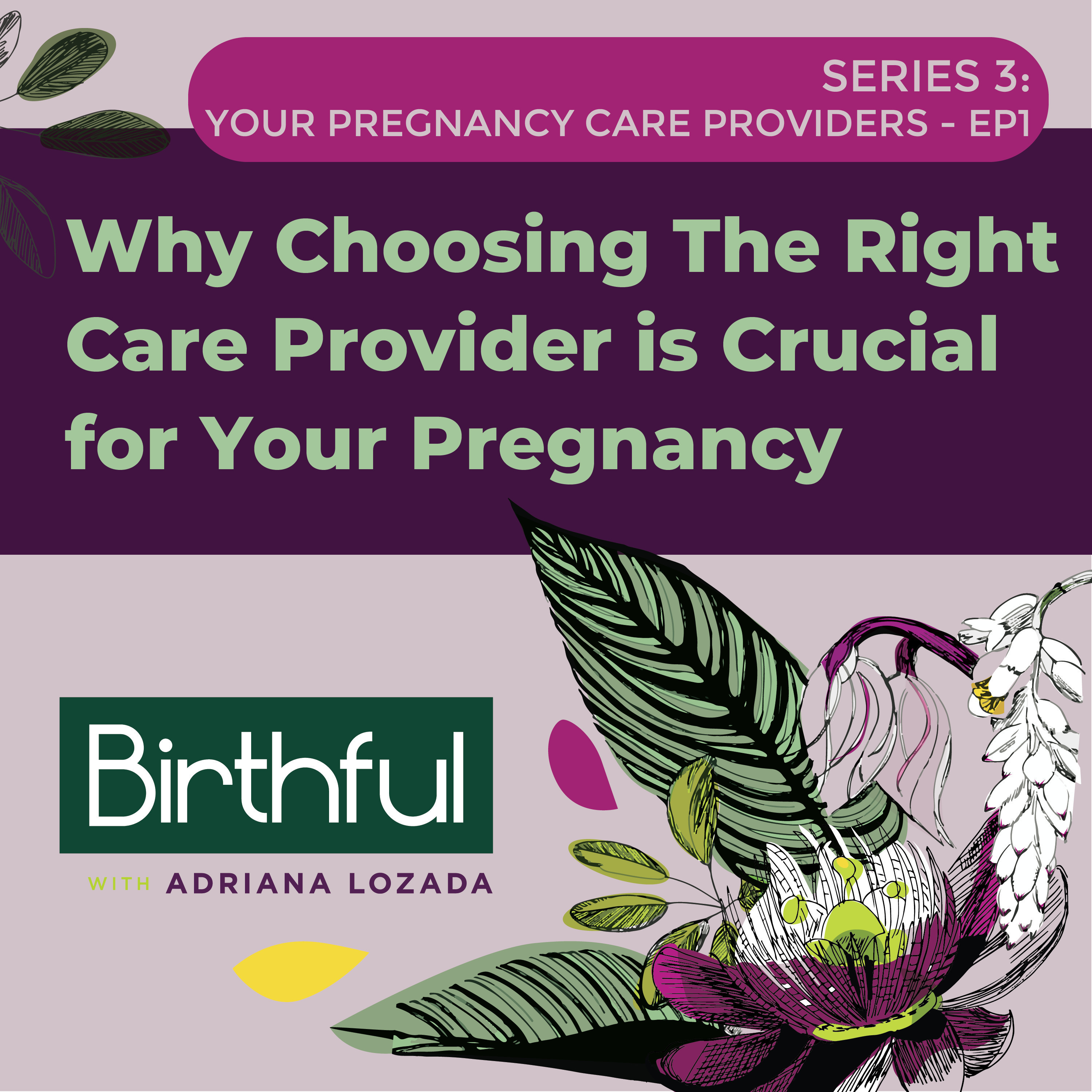 Why Choosing The Right Care Provider is Crucial for Your Pregnancy