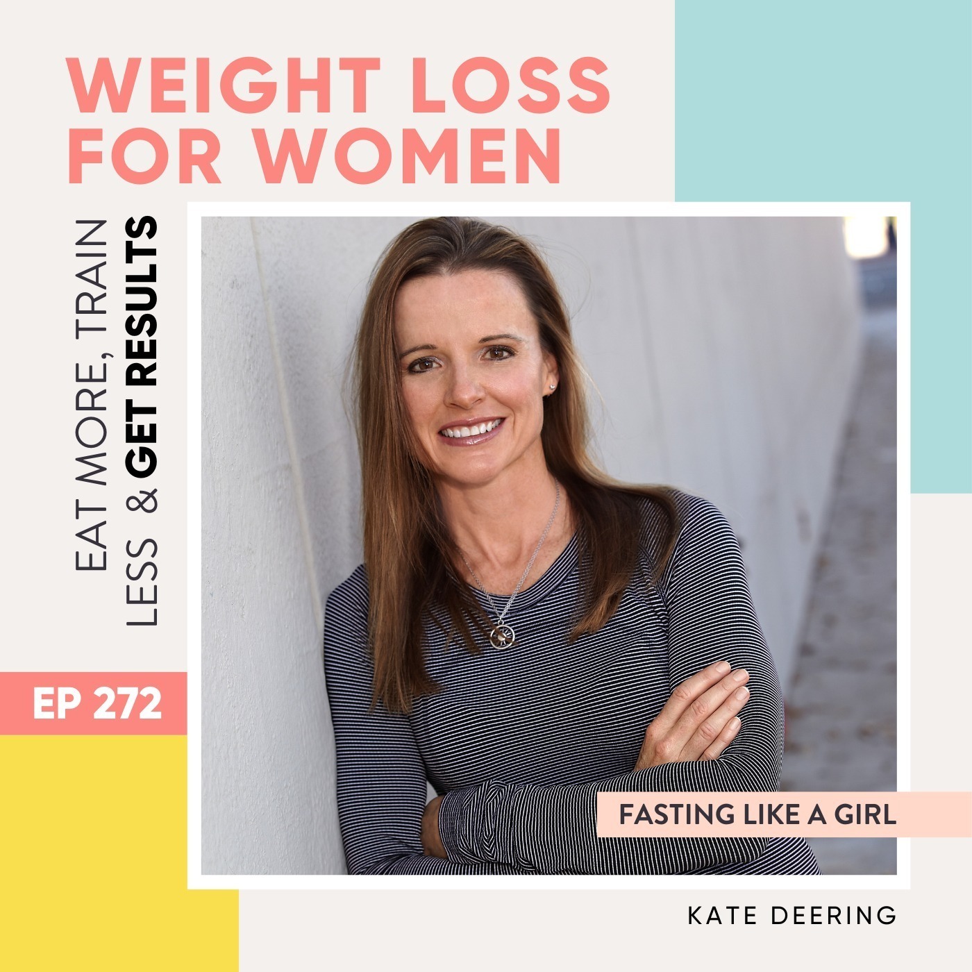 #272 - Fasting like a girl with Kate Deering