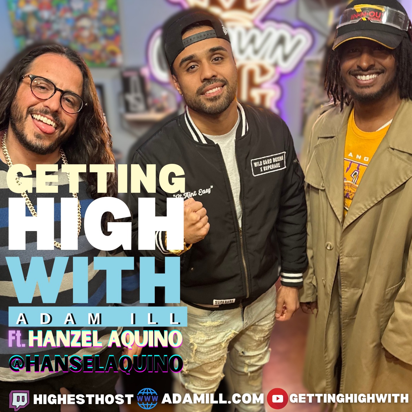 Getting High With Show Potcast hosted by Adam Ill