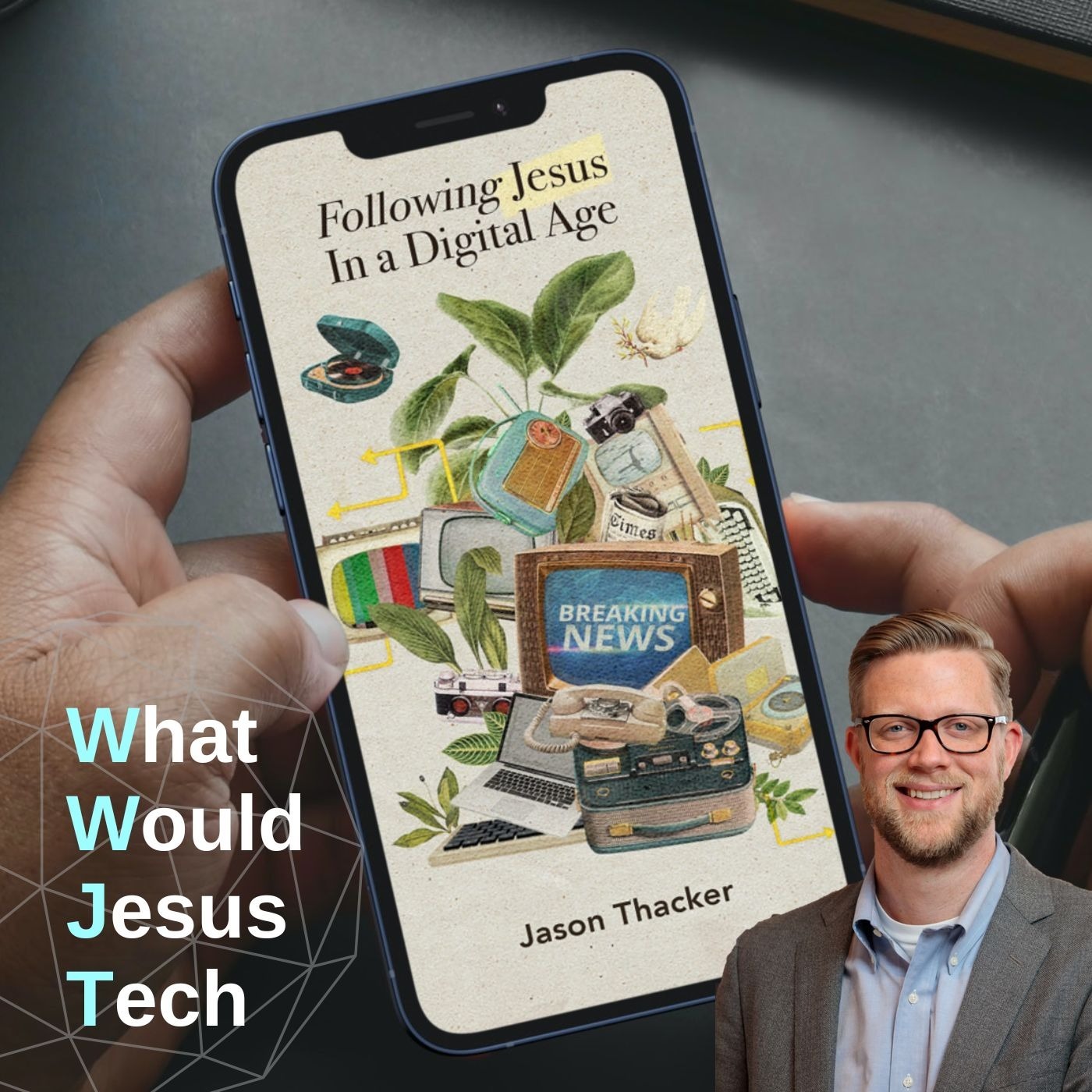 Following Jesus In a Digital Age (with Jason Thacker)