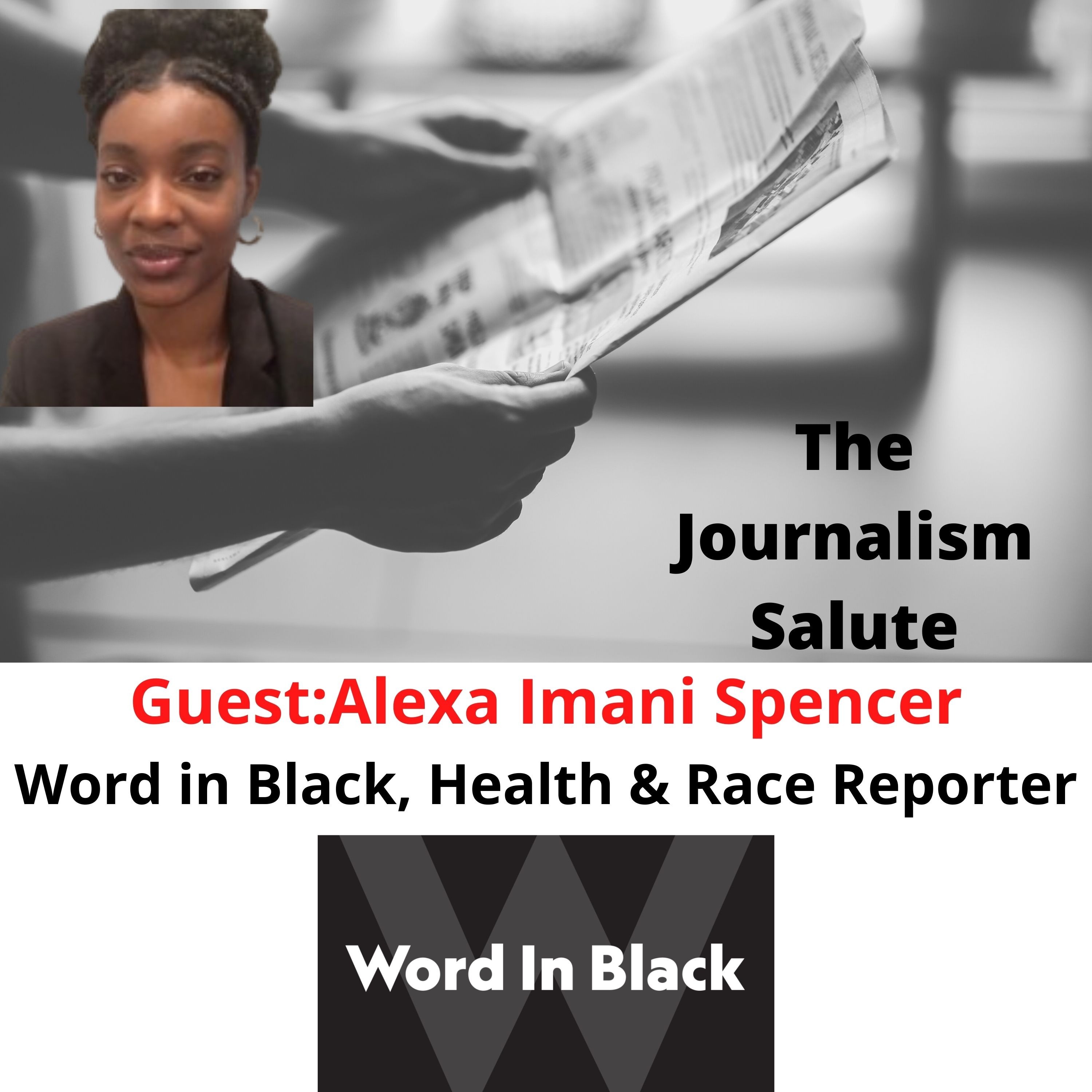 Alexa Imani Spencer, Health and Race Reporter: Word in Black