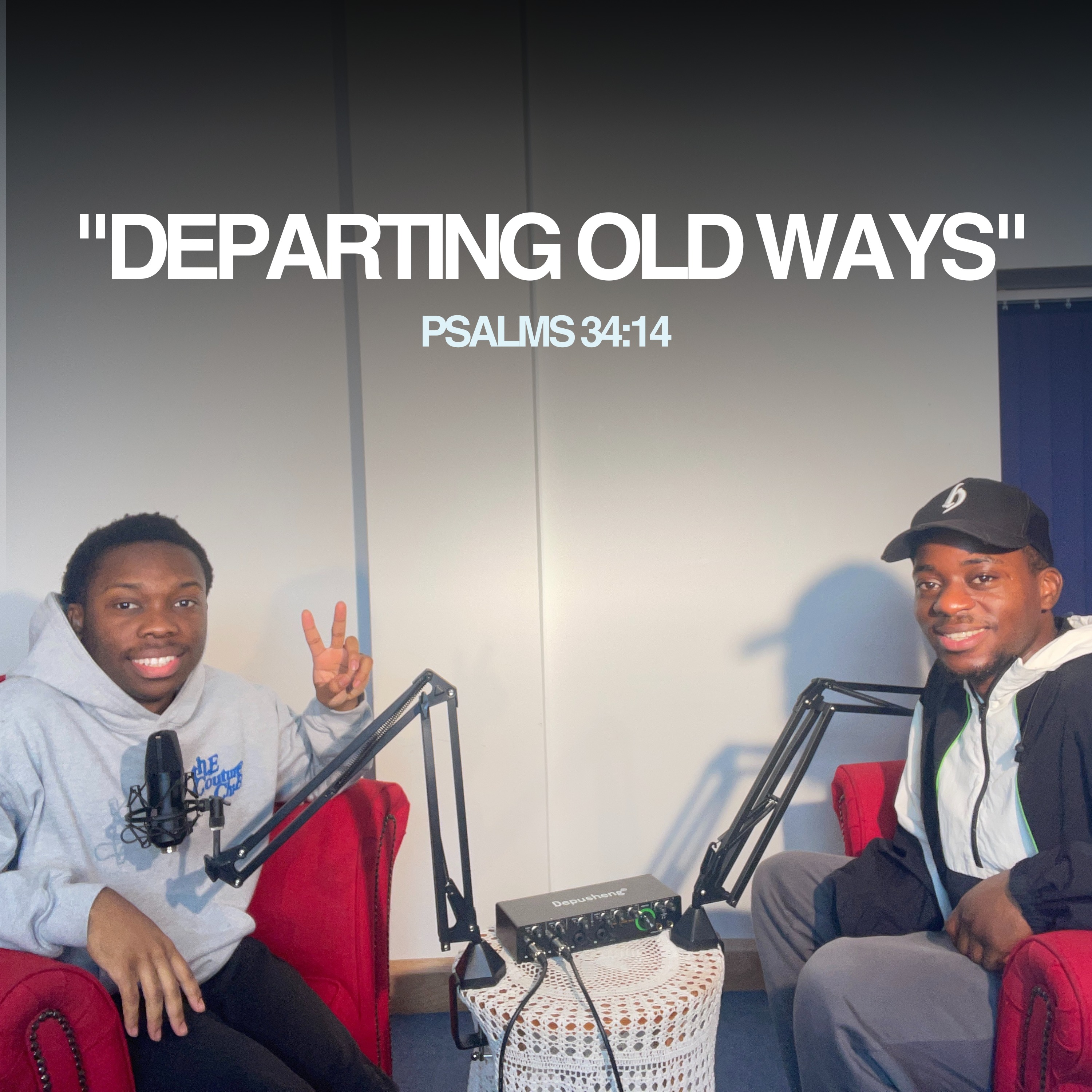 Departing Old Ways | Psalms 34:14