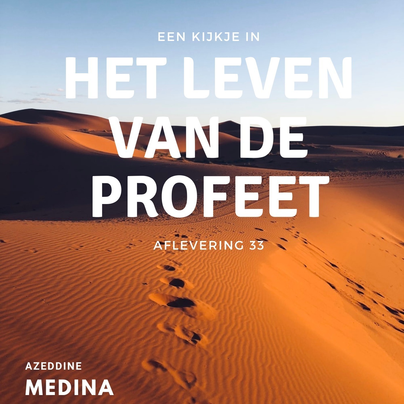 Een kijkje in het leven van de Profeet