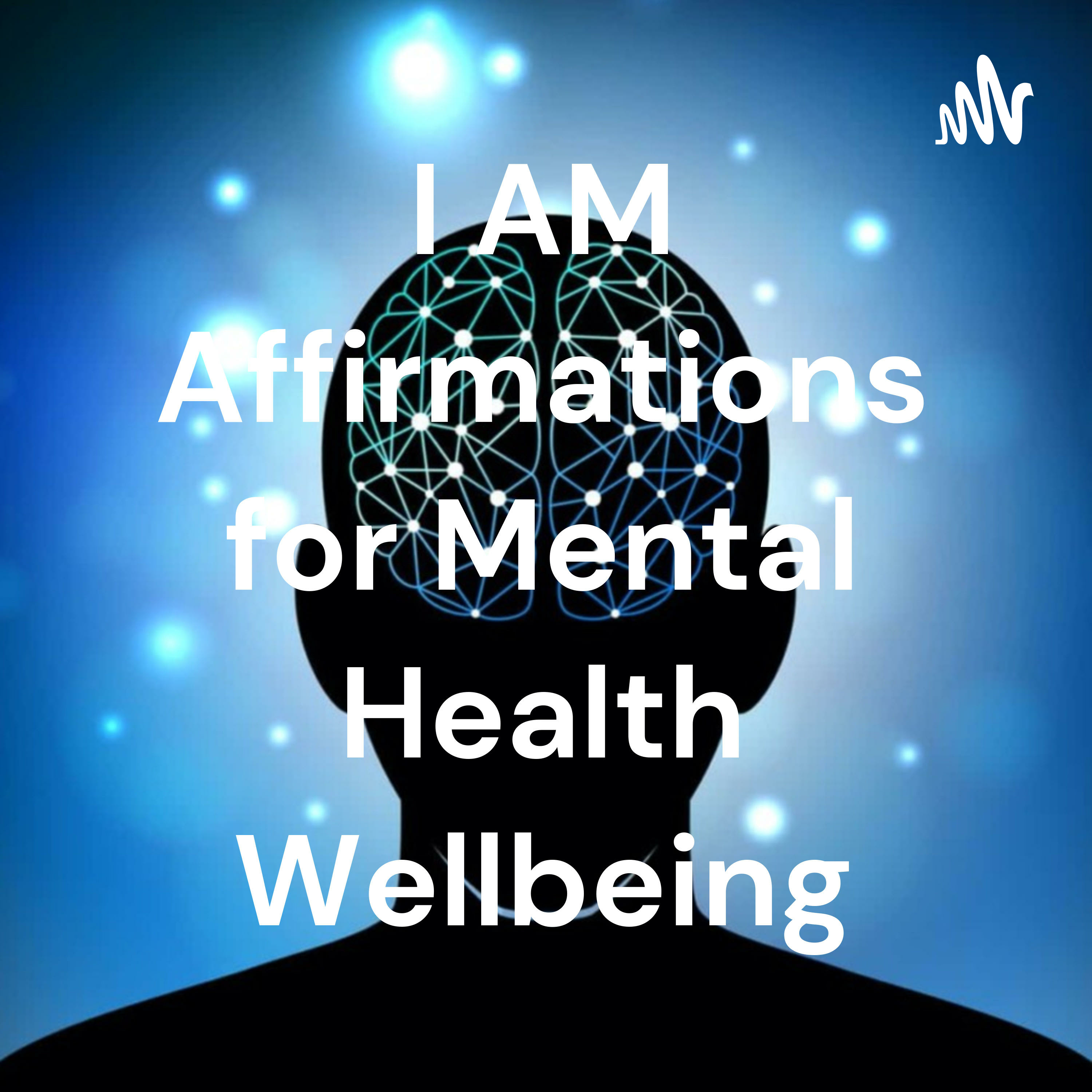 I AM Affirmations for Mental Health Wellbeing