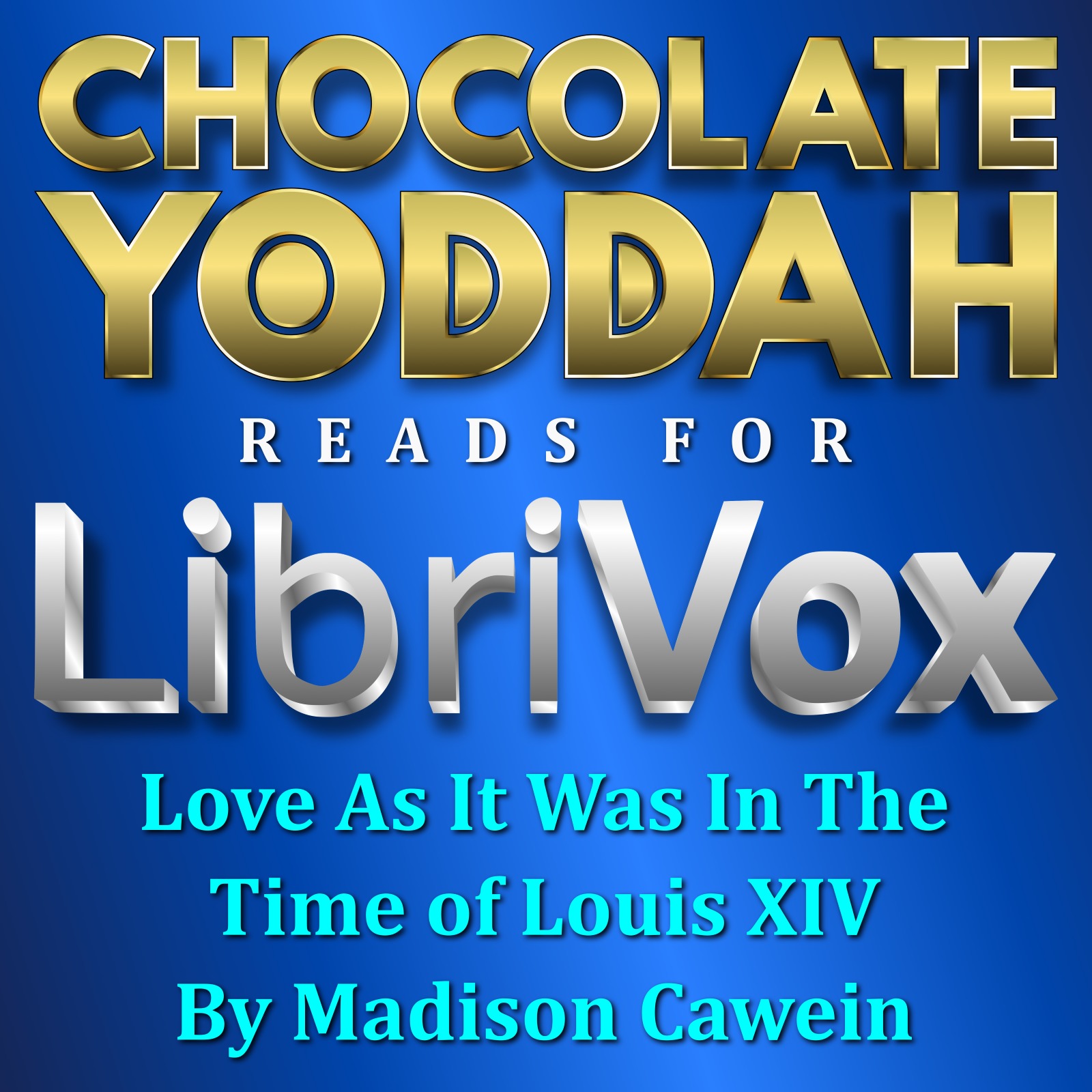 LibriVox - Love As It Was In The Time of Louis XIV