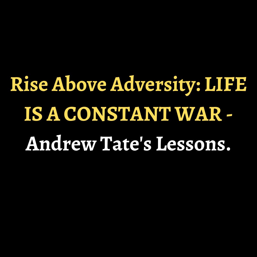 Rise Above Adversity: LIFE IS A CONSTANT WAR - Andrew Tate's Lessons. episode artwork