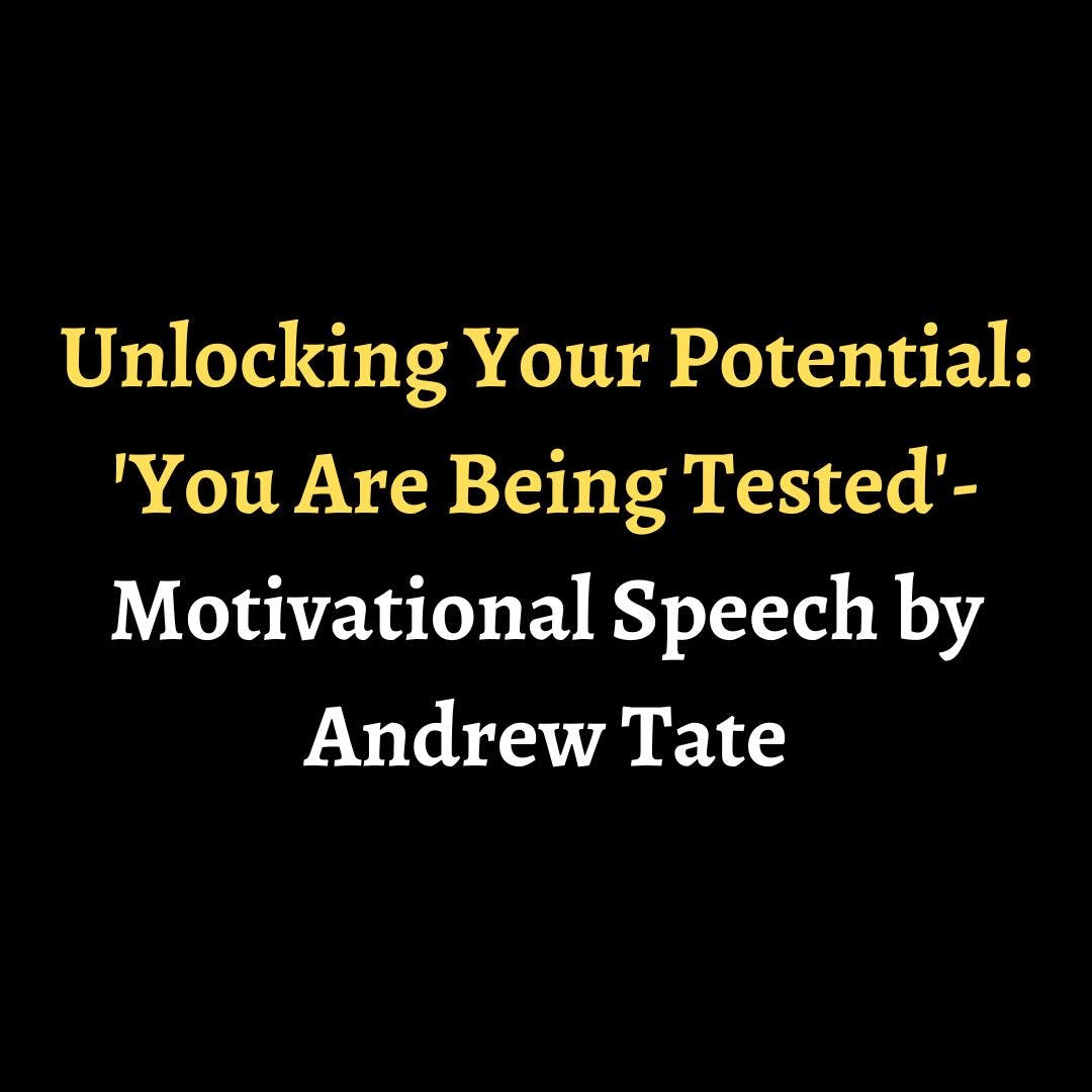 Unlocking Your Potential: 'You Are Being Tested' - Motivational Speech by Andrew Tate episode artwork