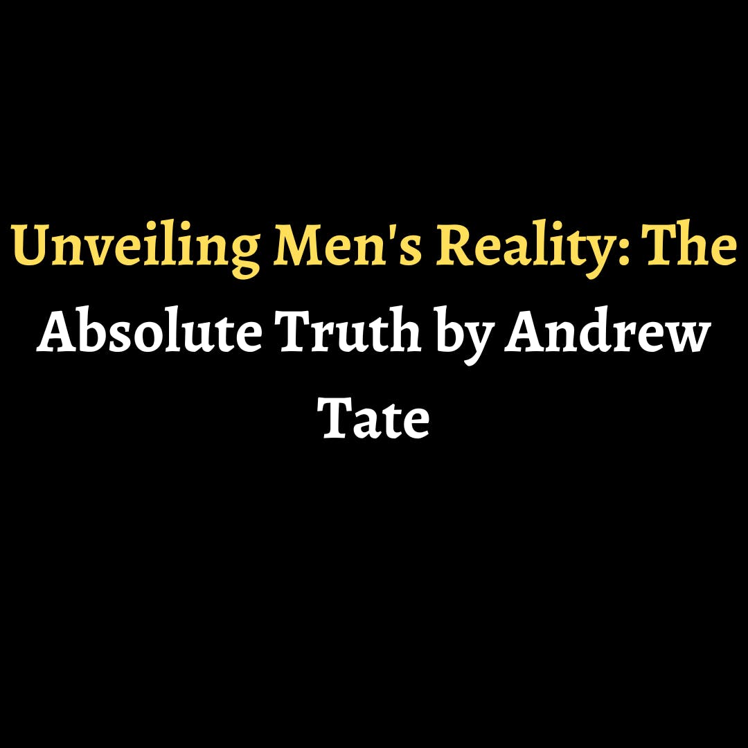 Unveiling Men's Reality: The Absolute Truth by Andrew Tate episode artwork