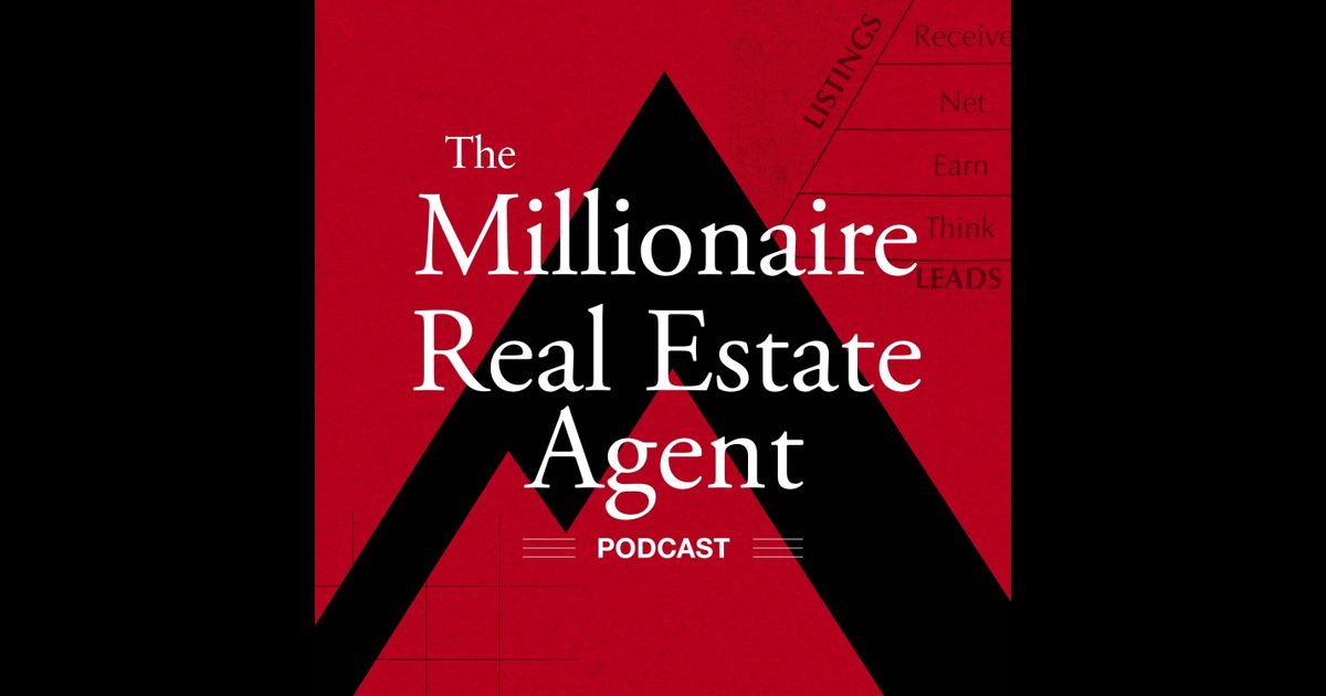 The Millionaire Real Estate Agent The MREA Podcast RedCircle