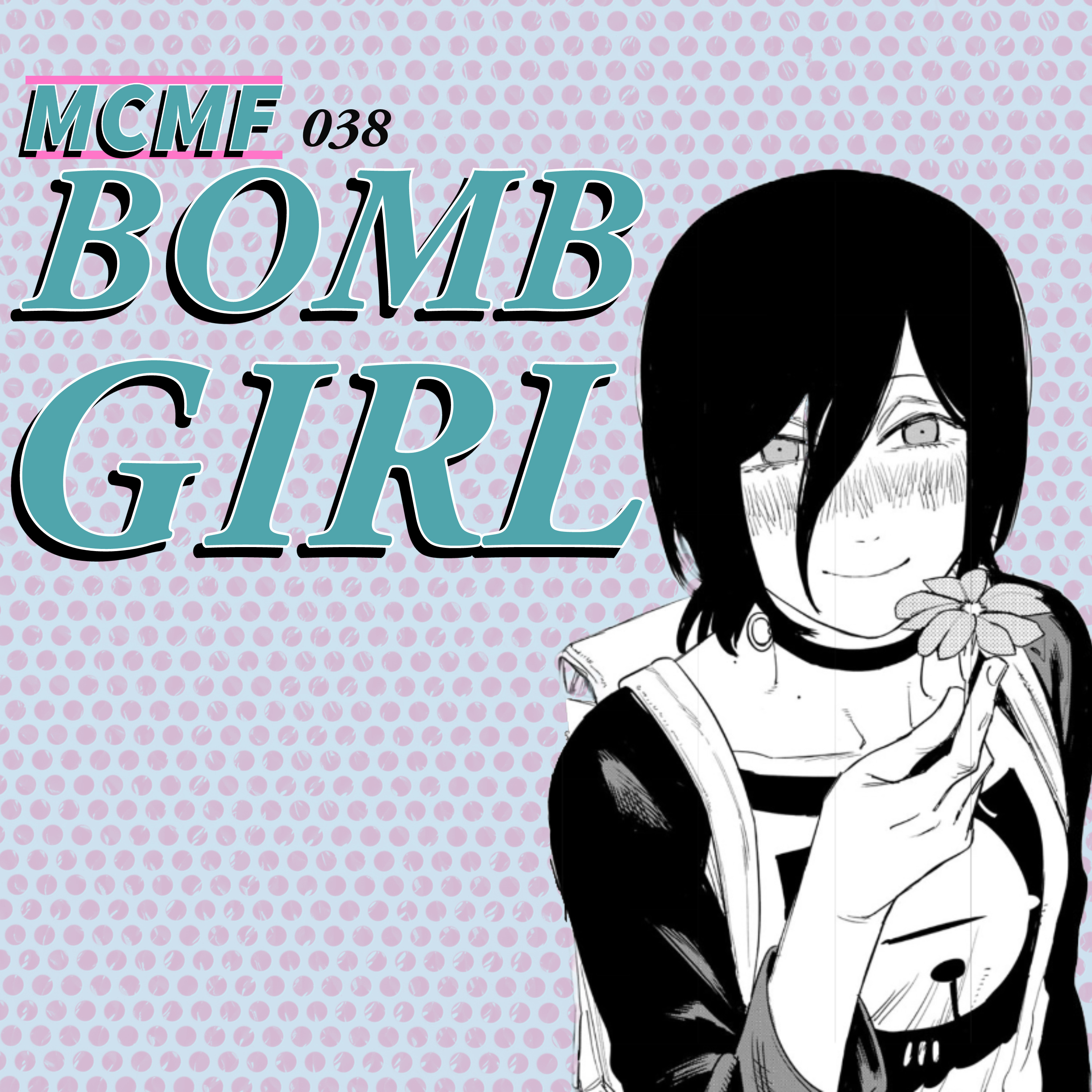 038: Bomb Girl