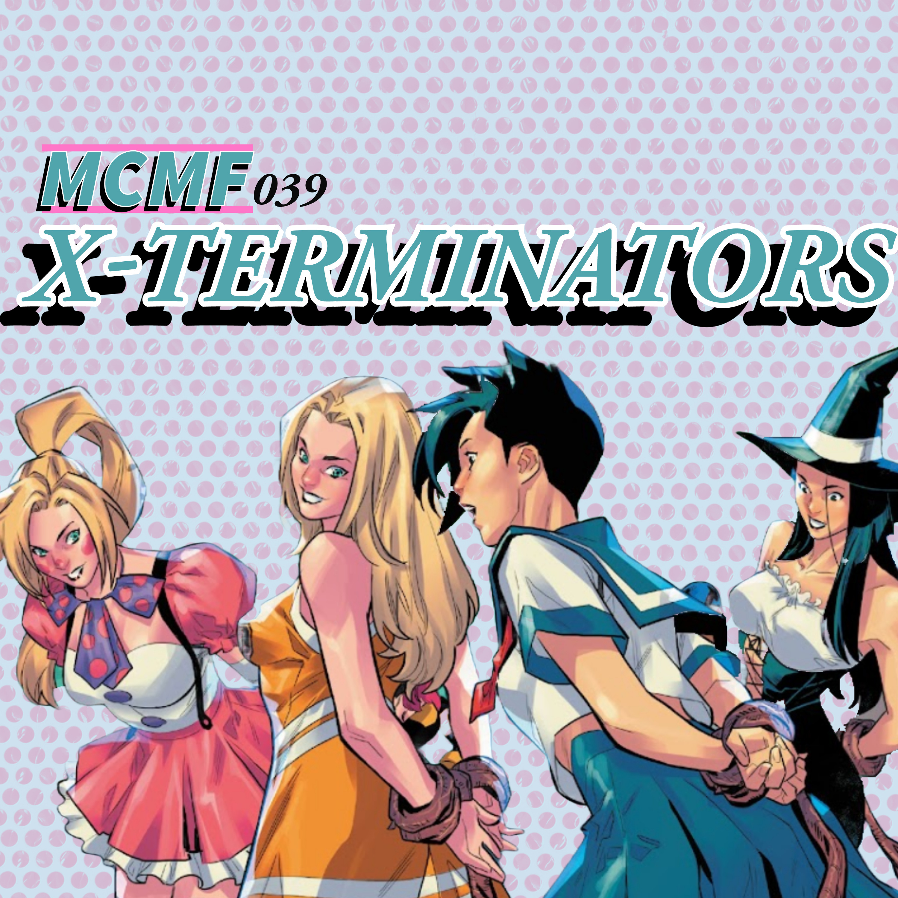 039: X-Terminators