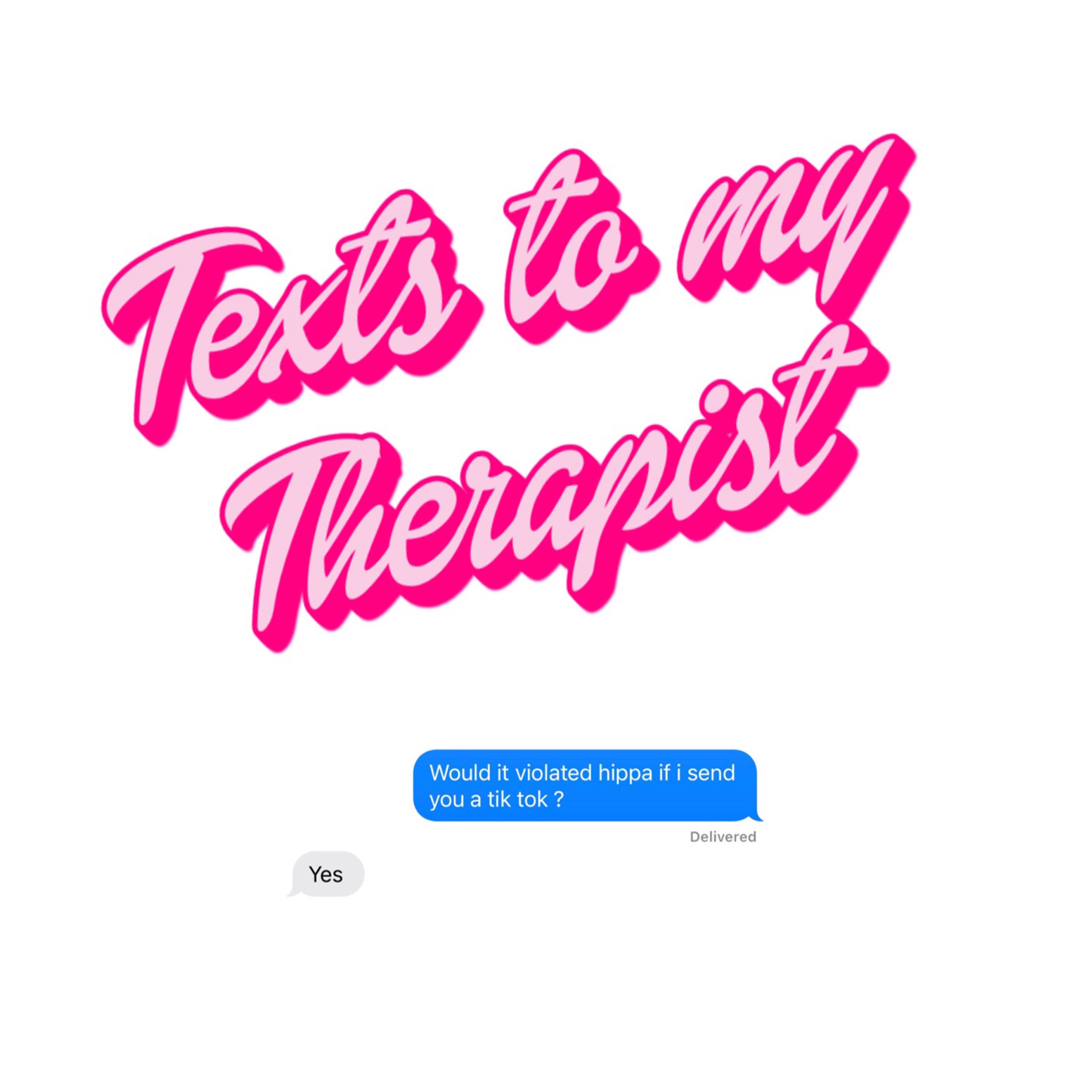 Texts To My Therapist: A Hit Dog Gone What? Holler.