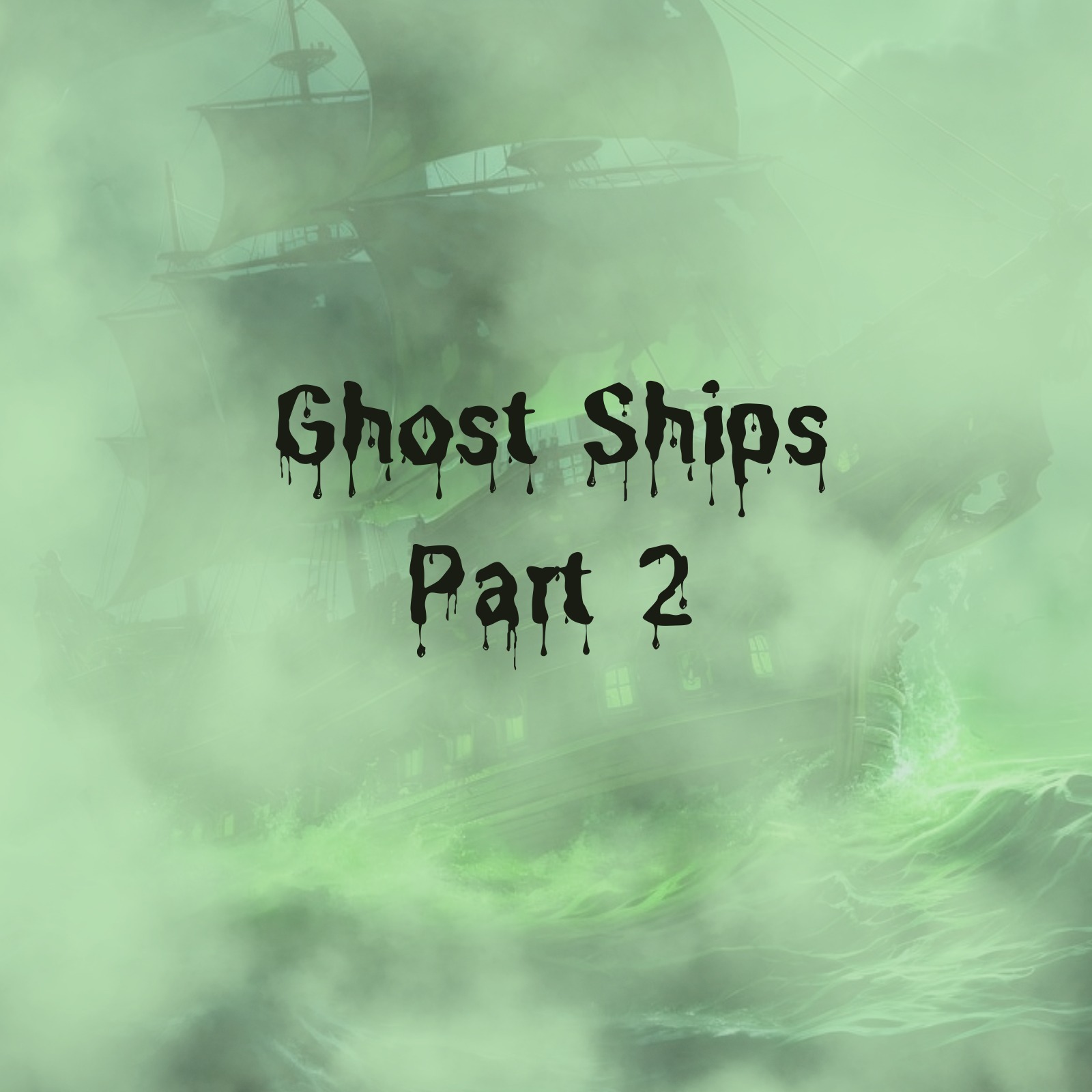 ASMR Ghost Ships Part 2