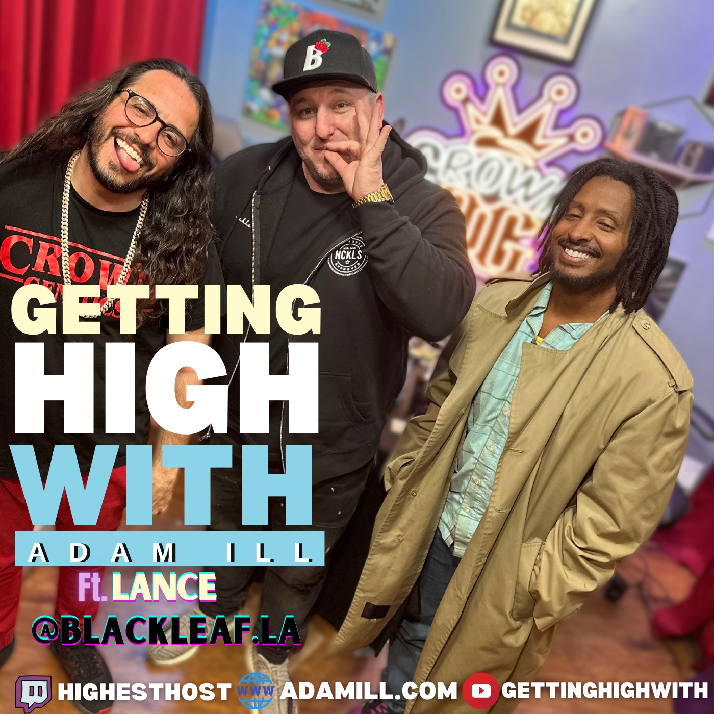 Getting High With Show Potcast hosted by Adam Ill