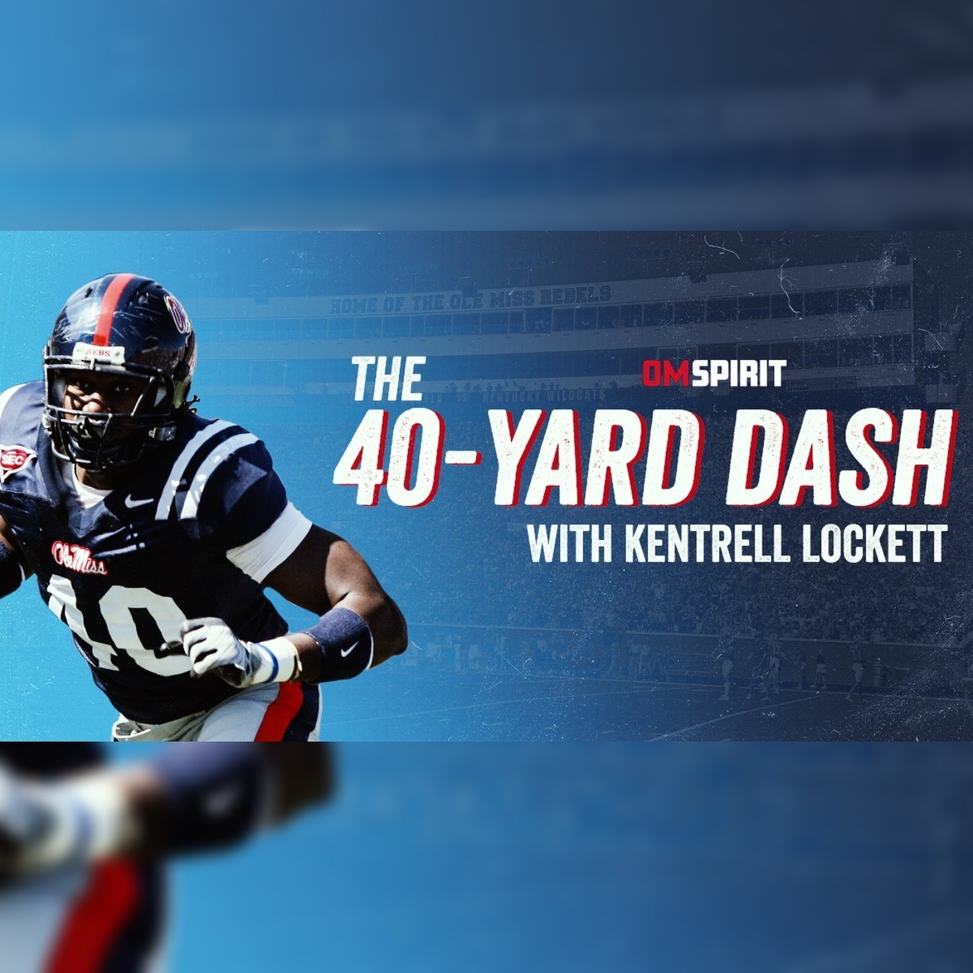 The 40-Yard Dash: Kentrell Lockett and the evolution of Ole Miss football