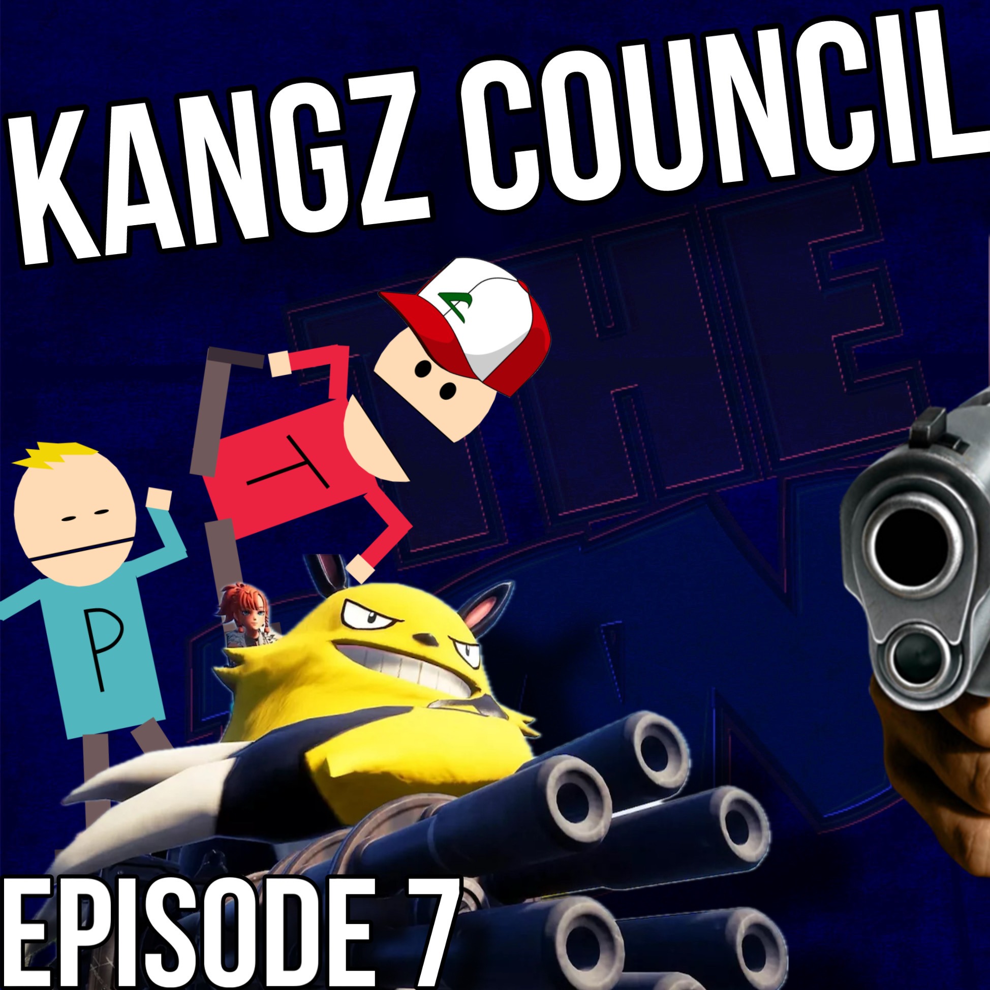 Kangz Council - Episode 7! I'm not your PAL.. FRIEND! episode artwork