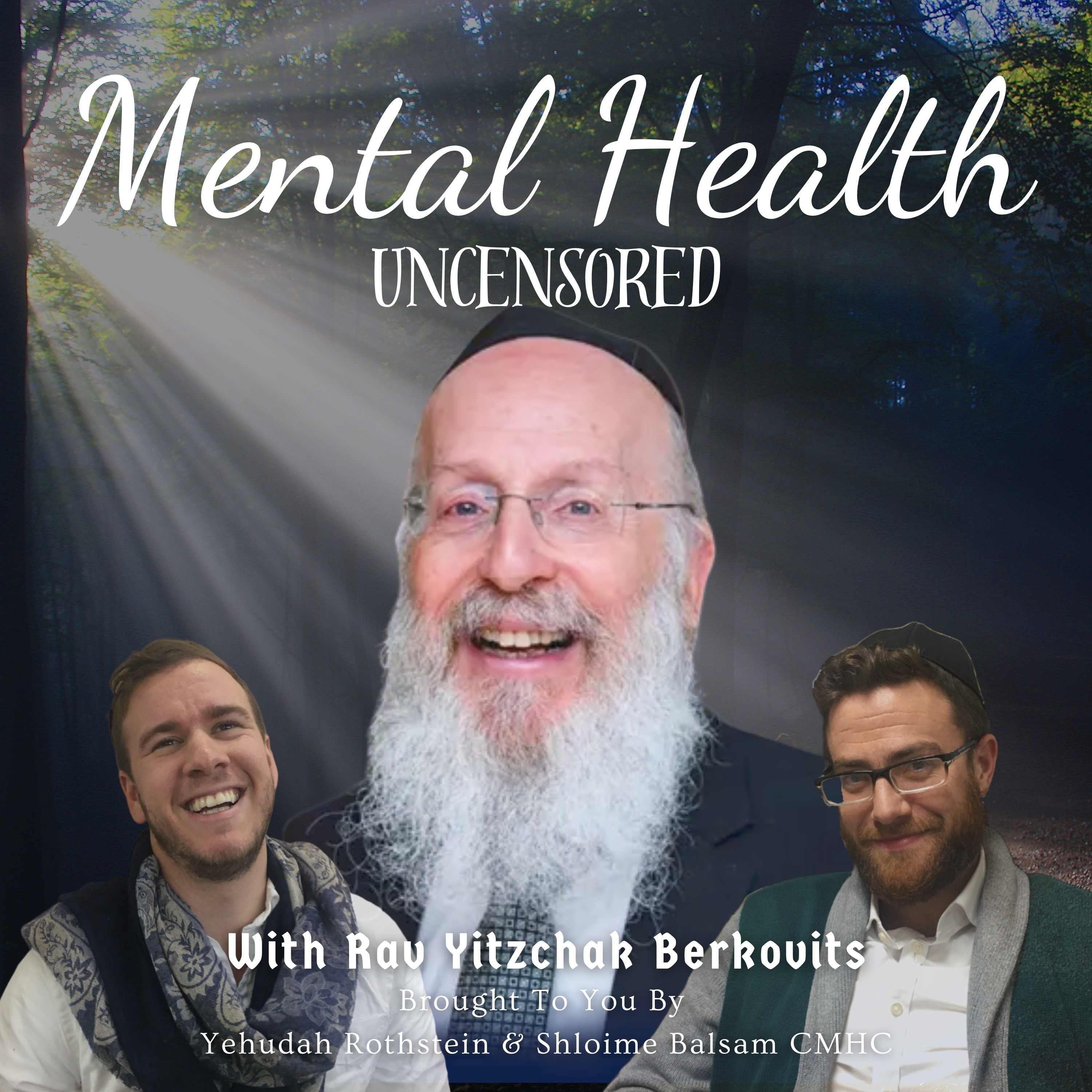 Mental Health Uncensored With Rav Yitzchak Berkovits podcast artwork