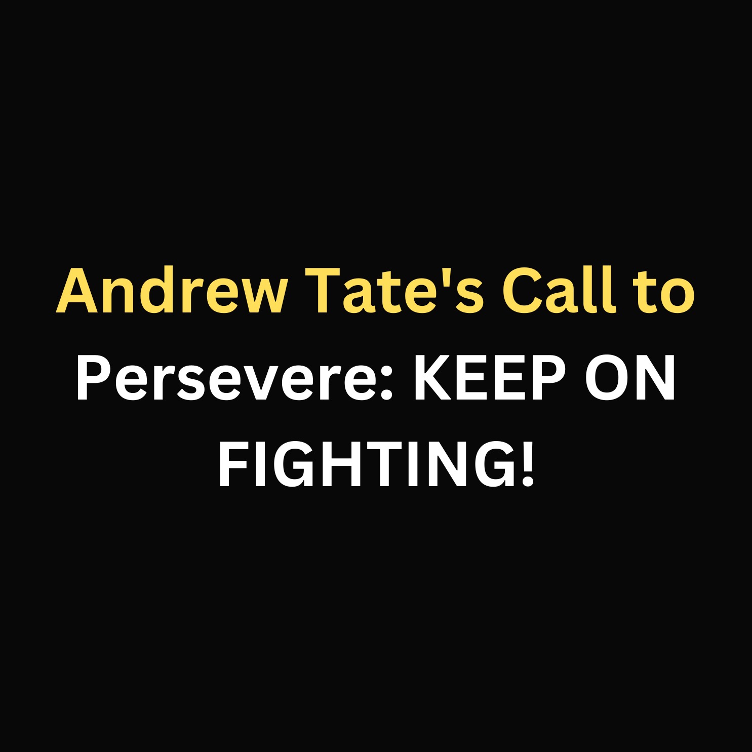 Andrew Tate's Call to Persevere: KEEP ON FIGHTING! episode artwork