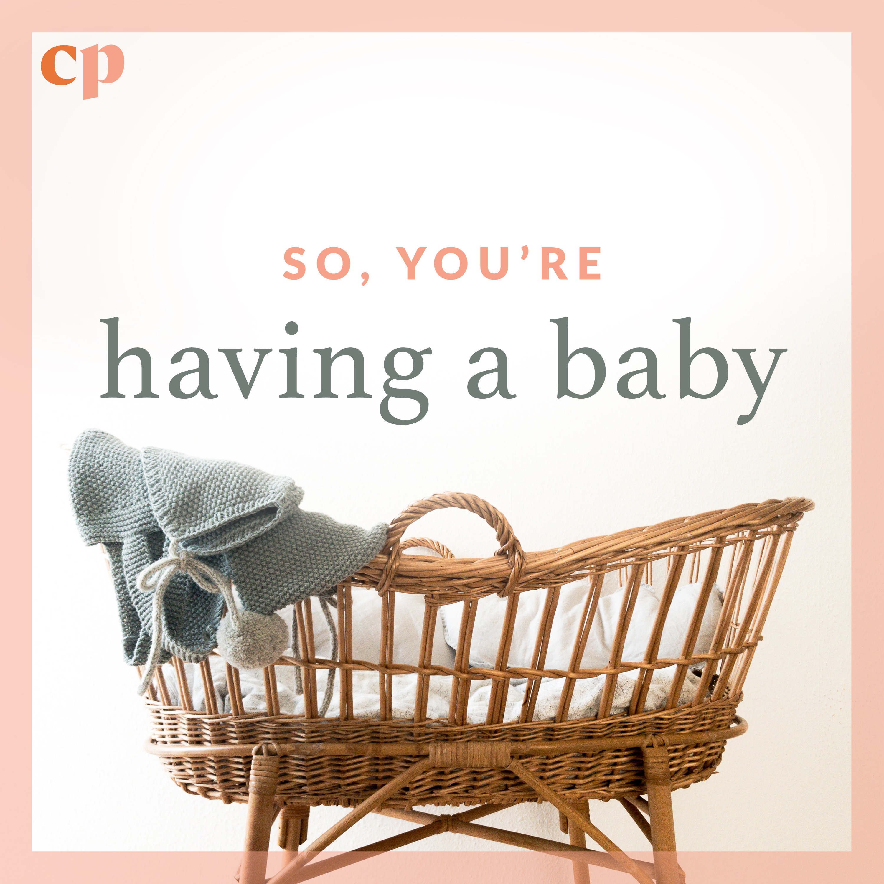 So, you're having a baby