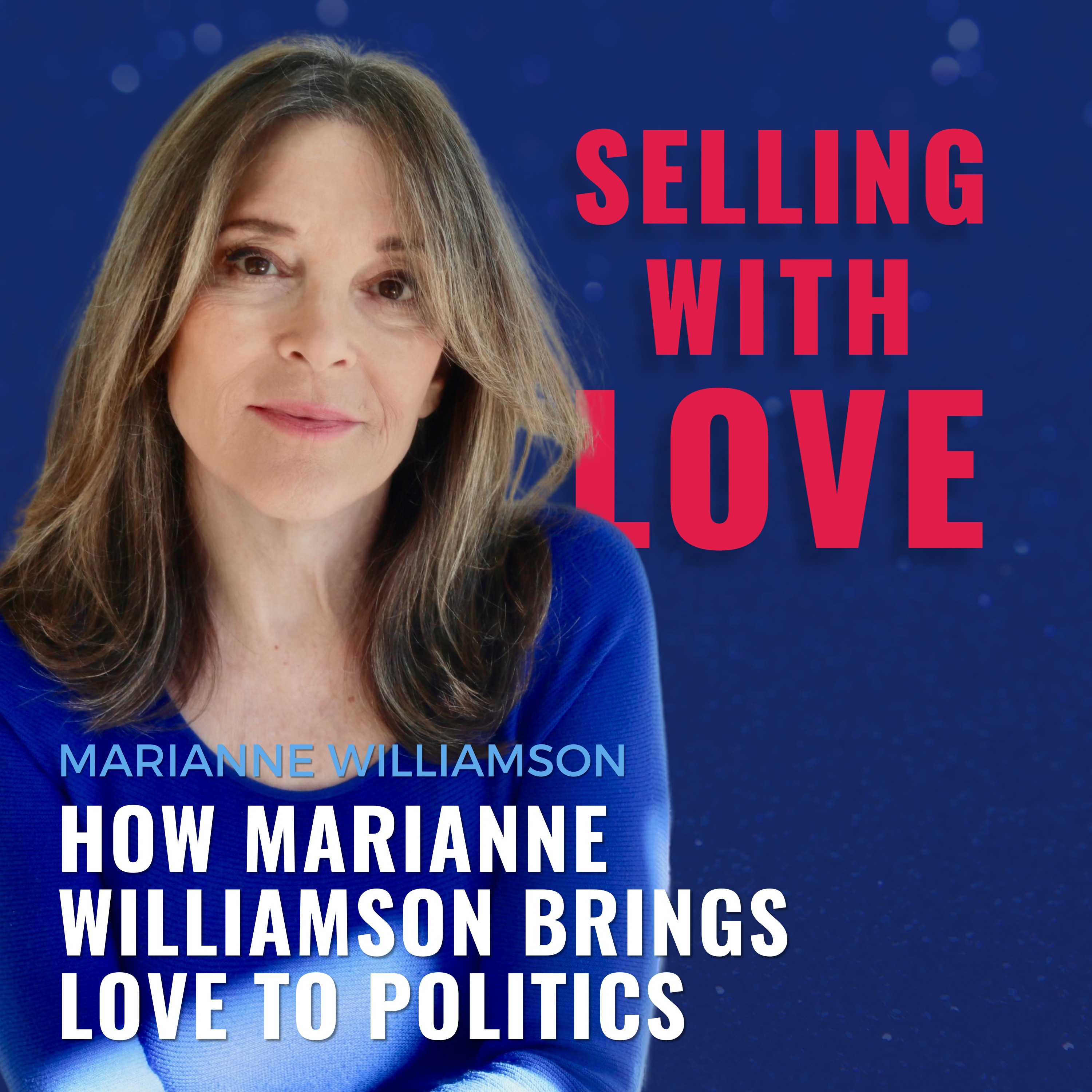 How Marianne Williamson Brings Love to Politics