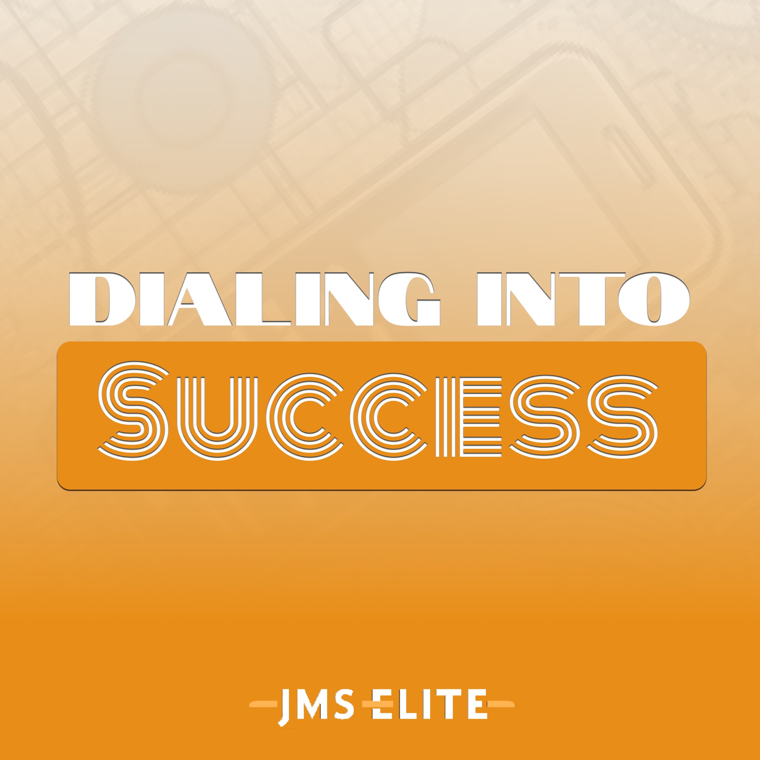Dialing Into Success