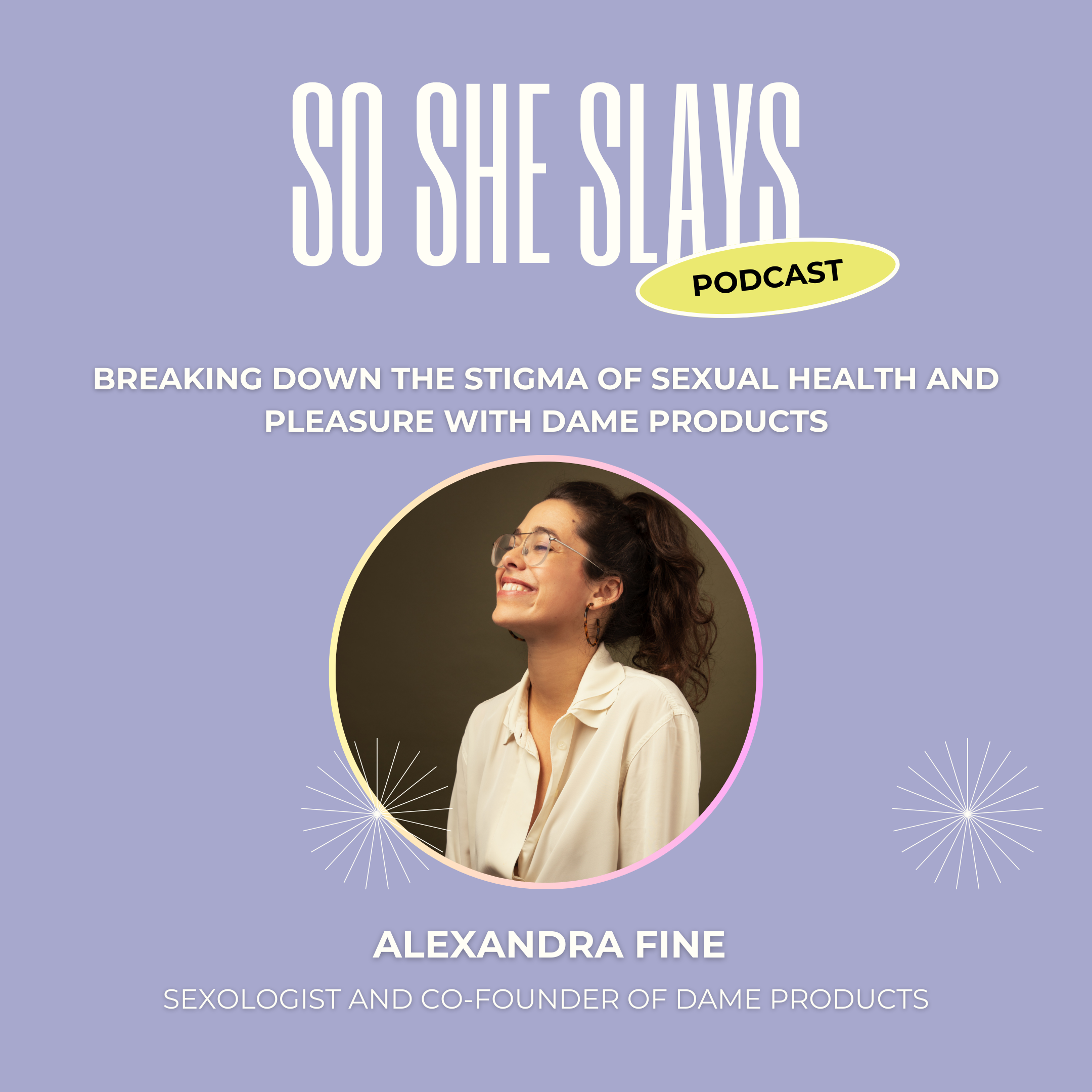 Breaking down the stigma of sexual health and pleasure with Dame Products