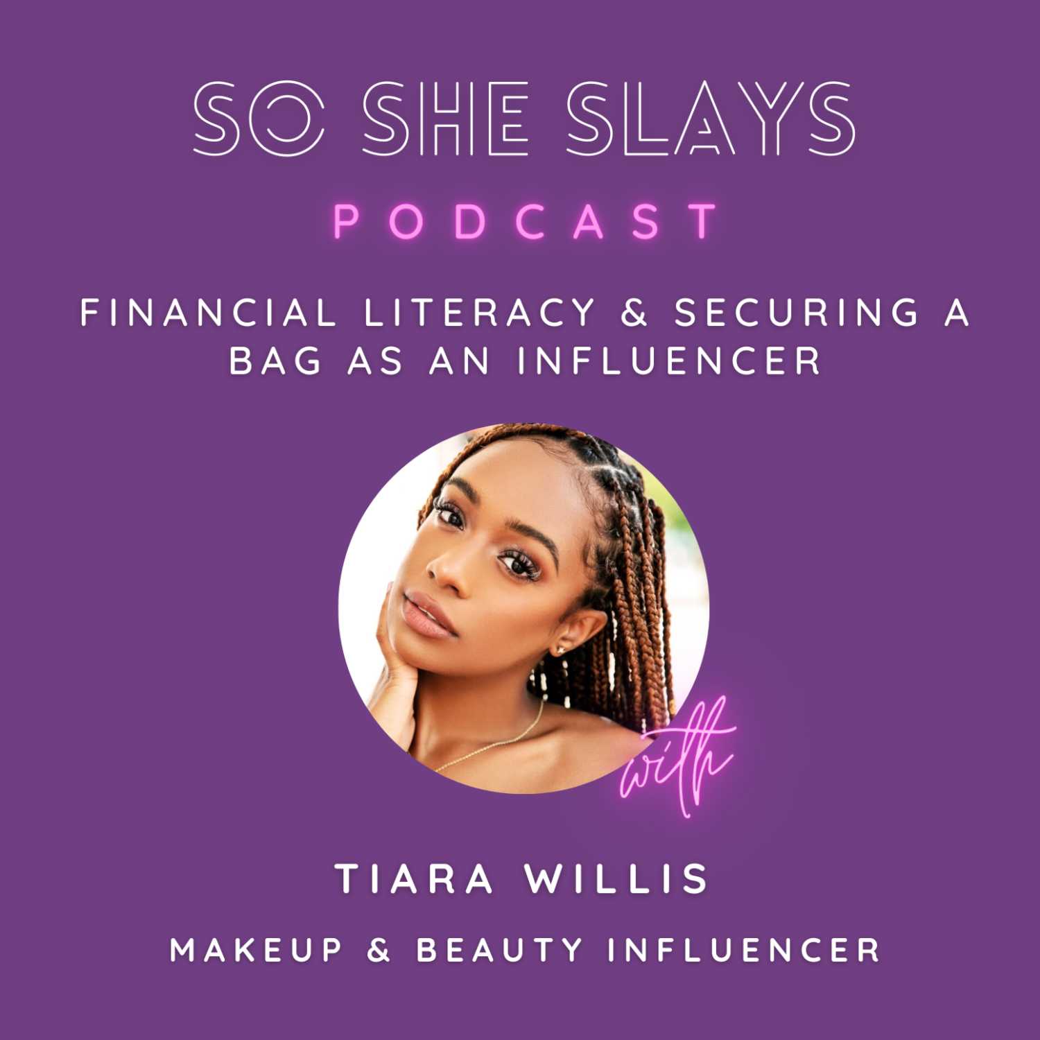 Financial Literacy & Securing a Bag as an Influencer