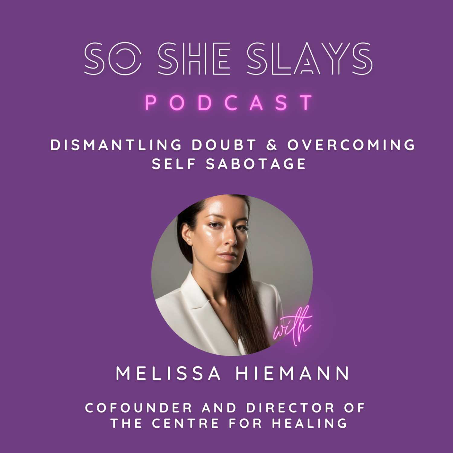 Dismantling Doubt & Overcoming Self Sabotage
